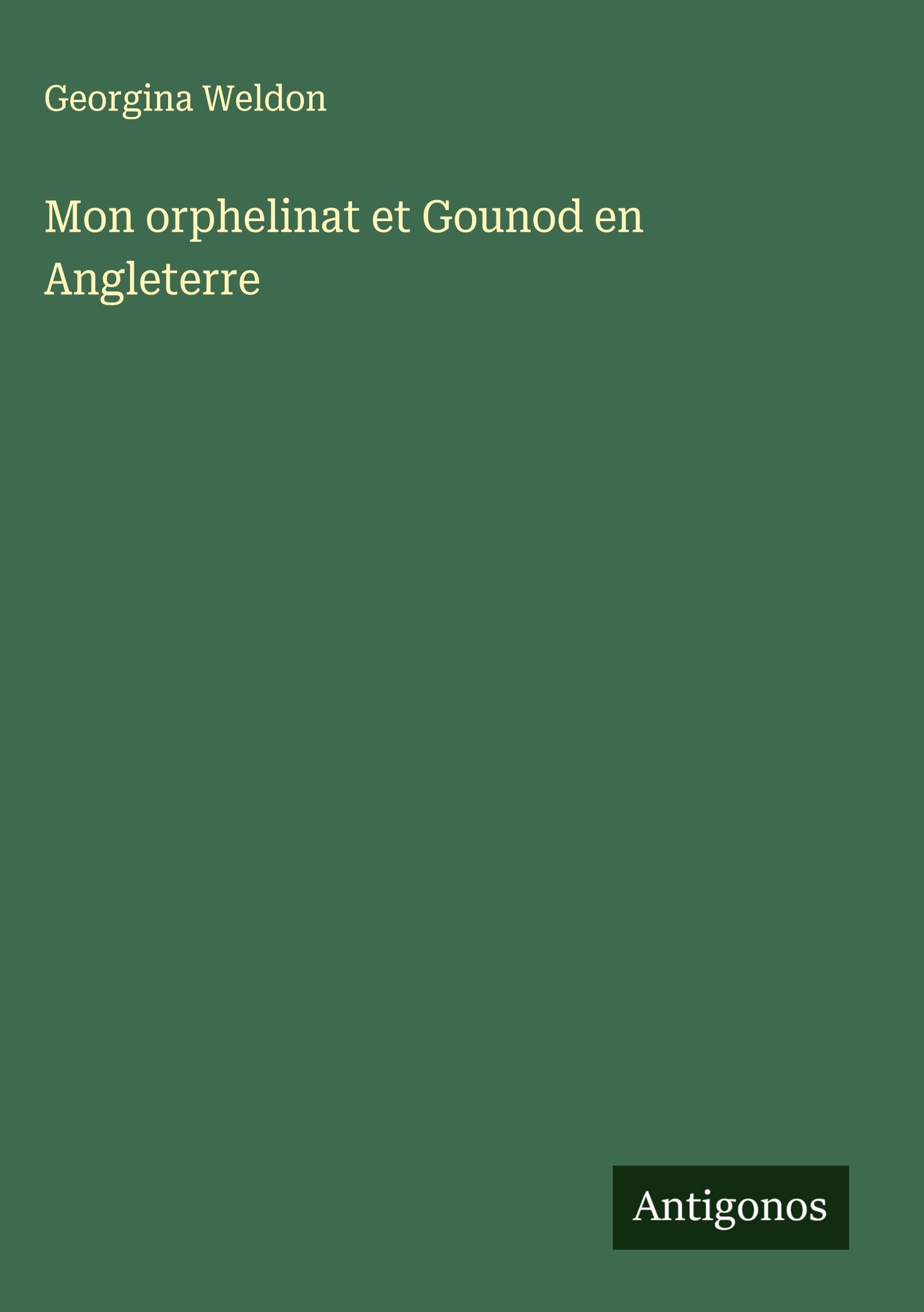 Mon orphelinat et Gounod en Angleterre Classics