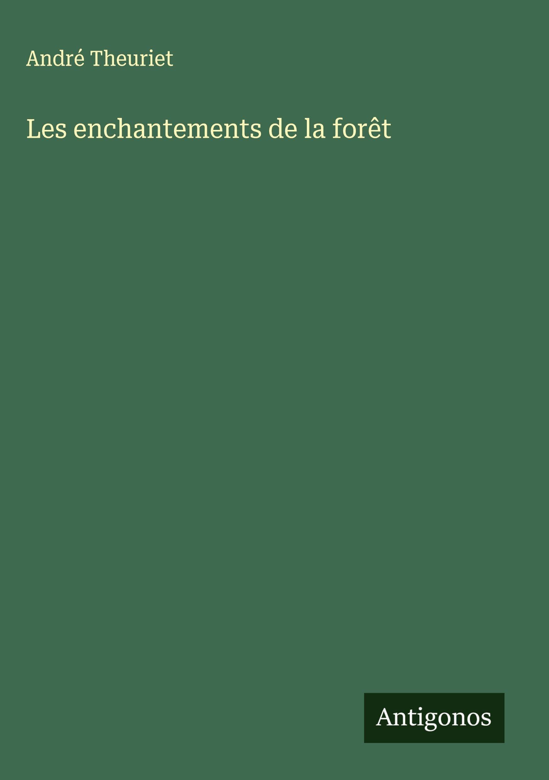 Les enchantements de la forêt Classics