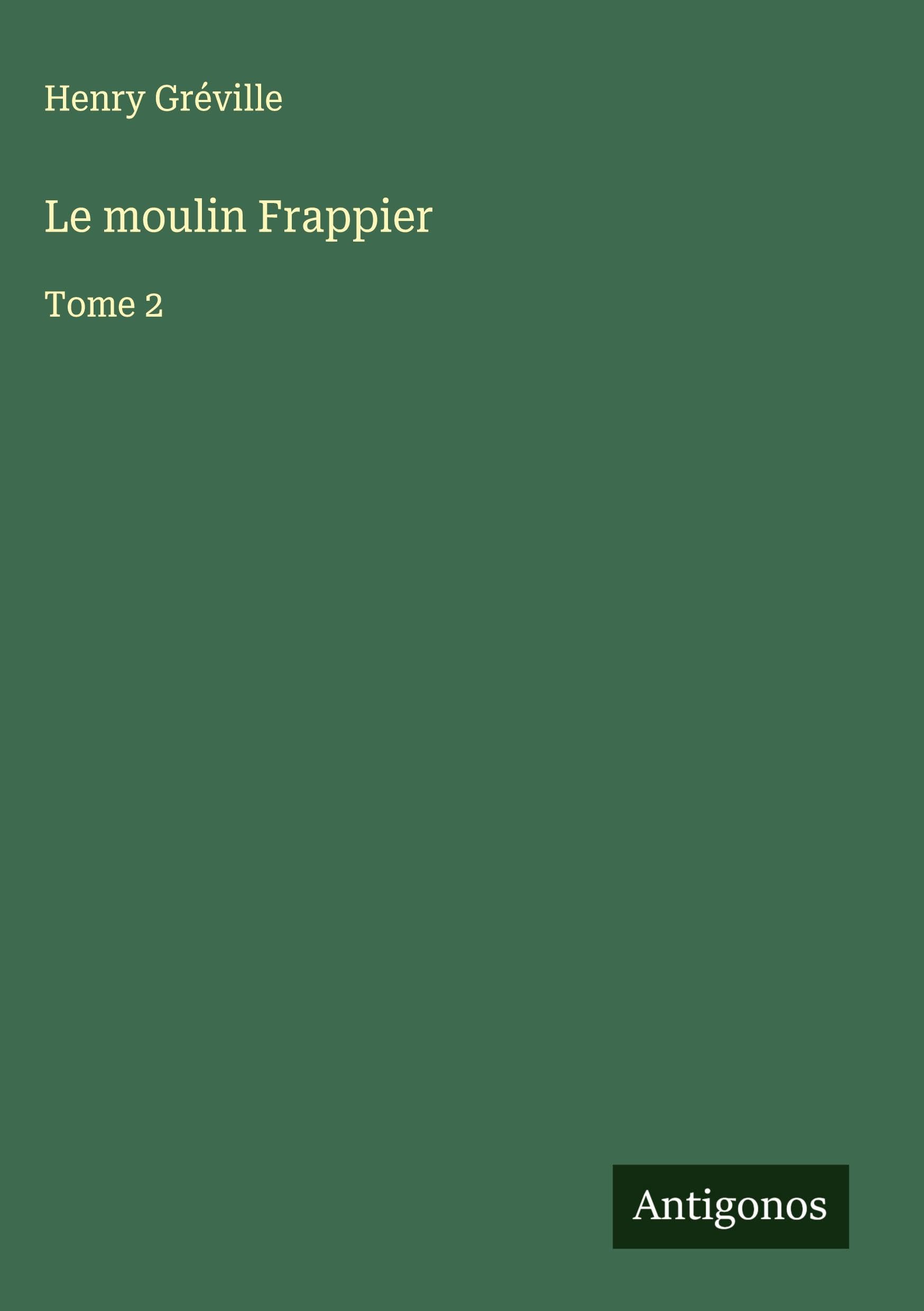 Le moulin Frappier: Tome 2 Classics