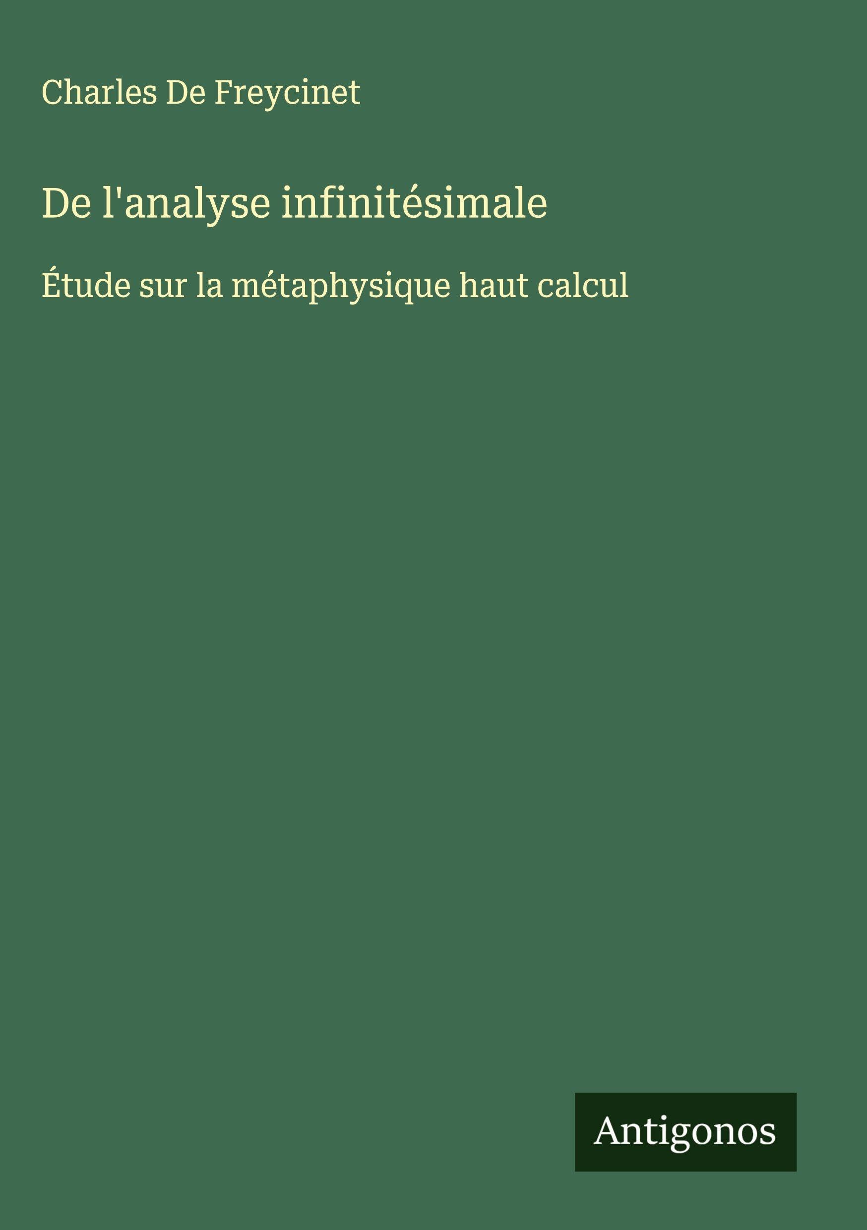 De l'analyse infinitésimale: Étude sur la métaphysique haut calcul Classics