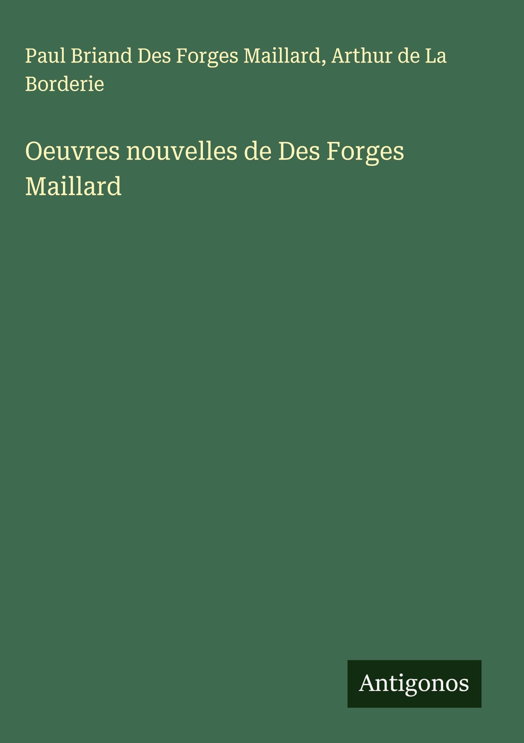 Oeuvres nouvelles de Des Forges Maillard Classics