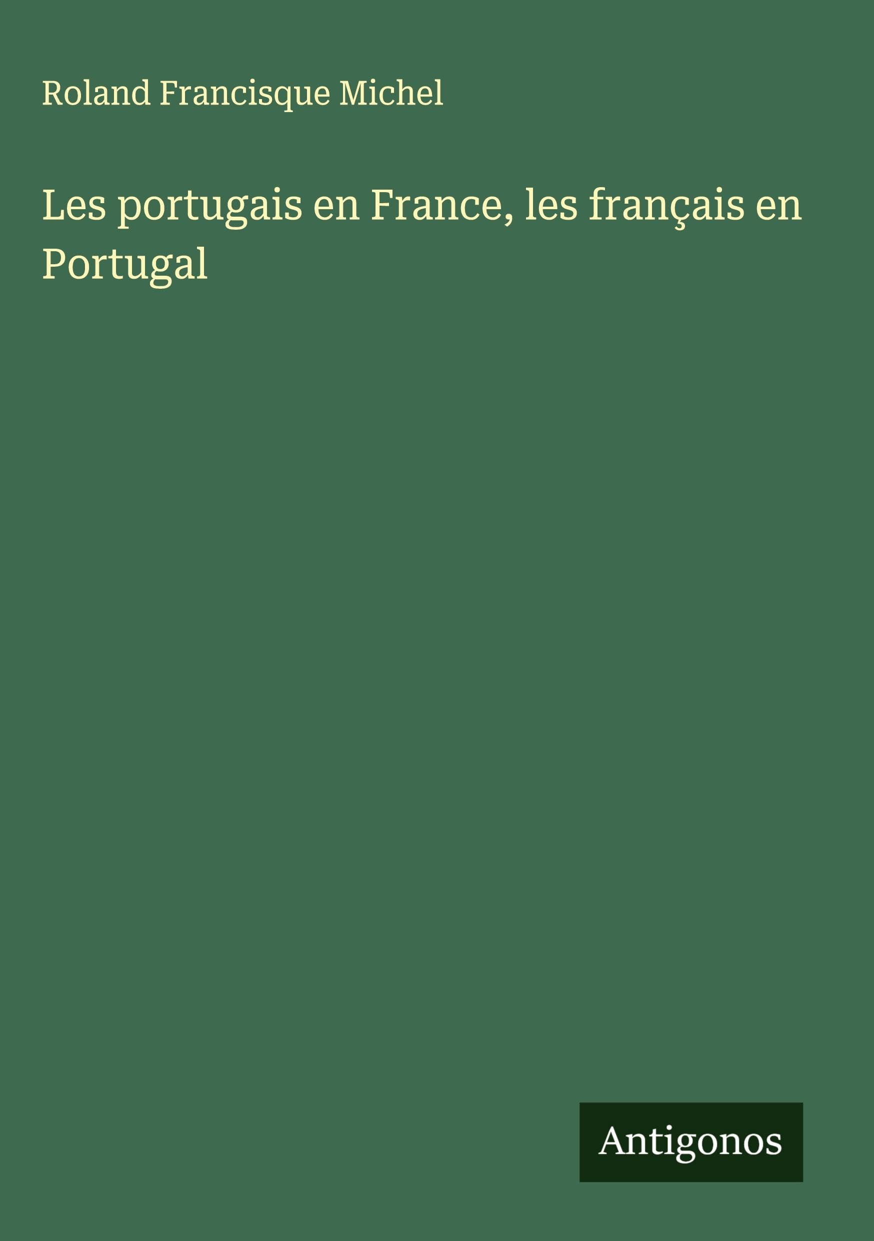 Les portugais en France, les français en Portugal Classics