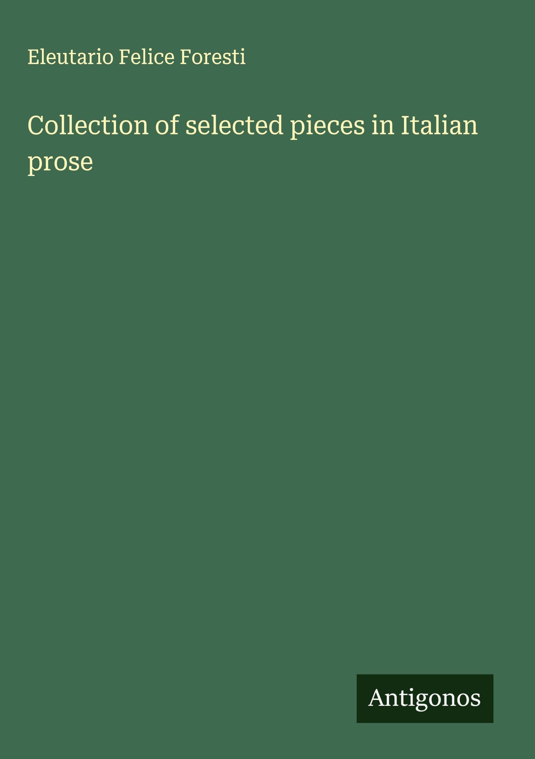 Collection of selected pieces in Italian prose Classics