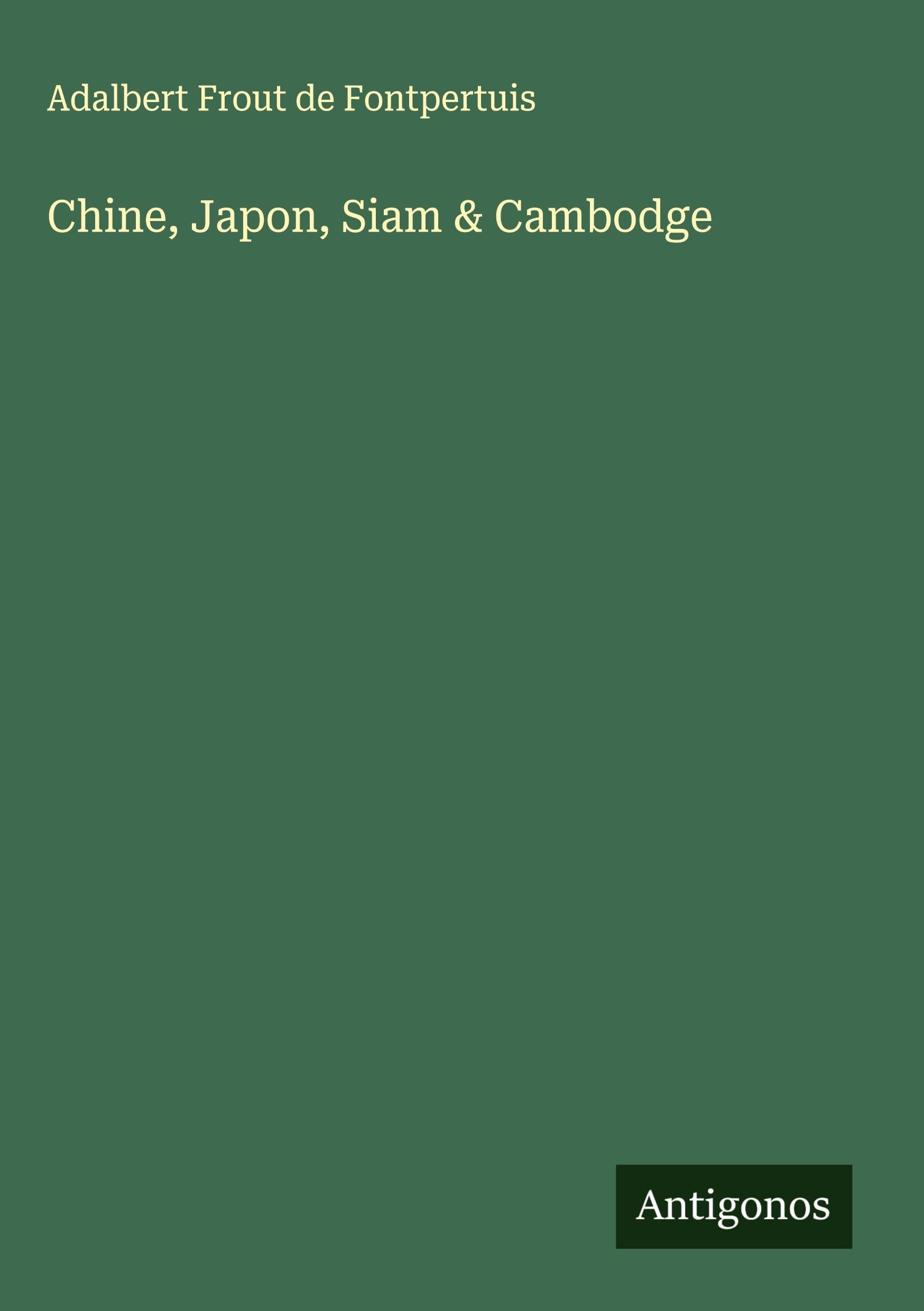 Chine, Japon, Siam & Cambodge Classics