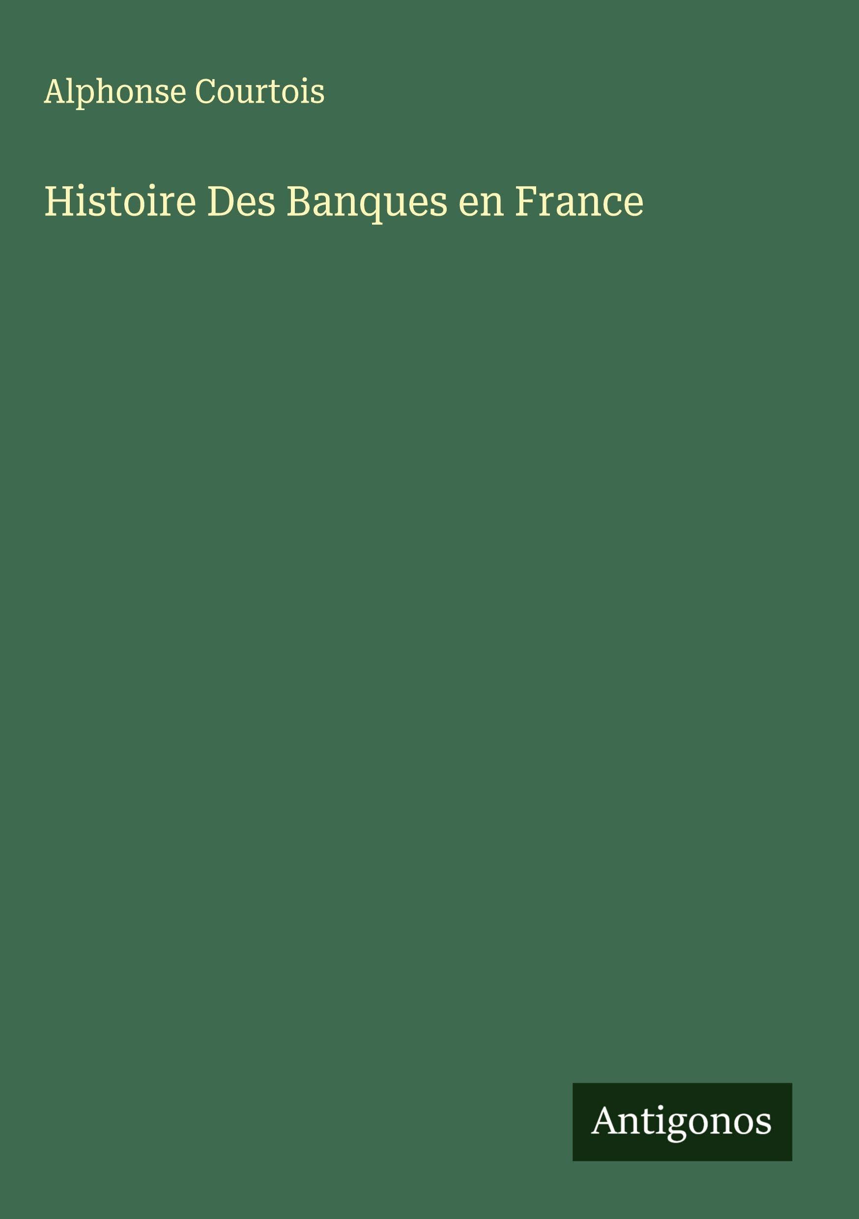 Histoire Des Banques en France Classics