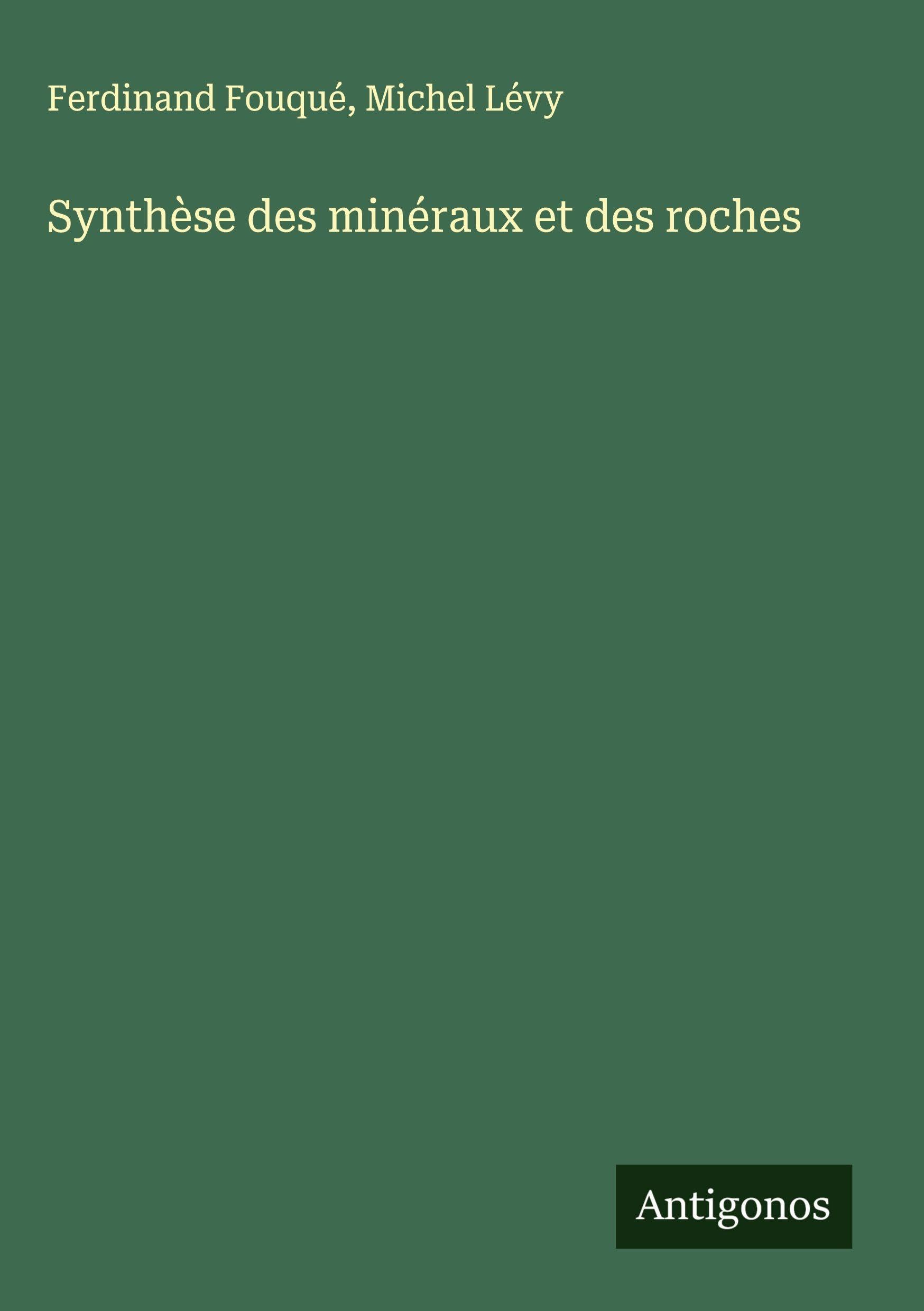 Synthèse des minéraux et des roches Classics