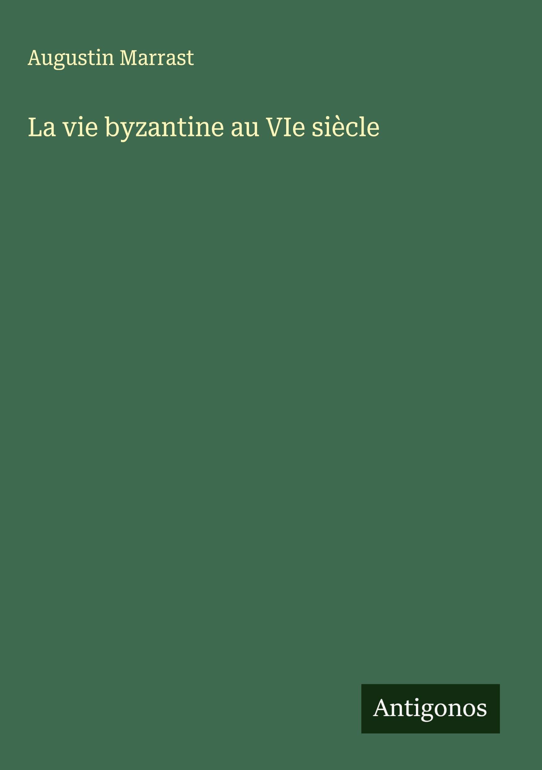 La vie byzantine au VIe siècle Classics