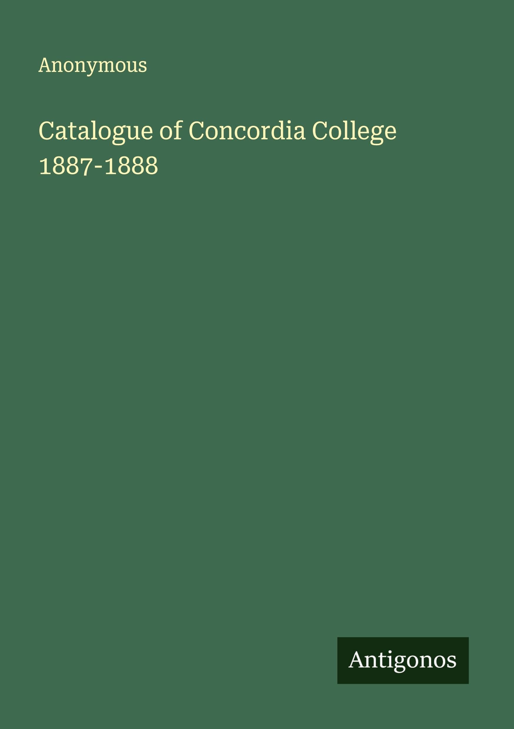 Catalogue of Concordia College 1887-1888 Classics