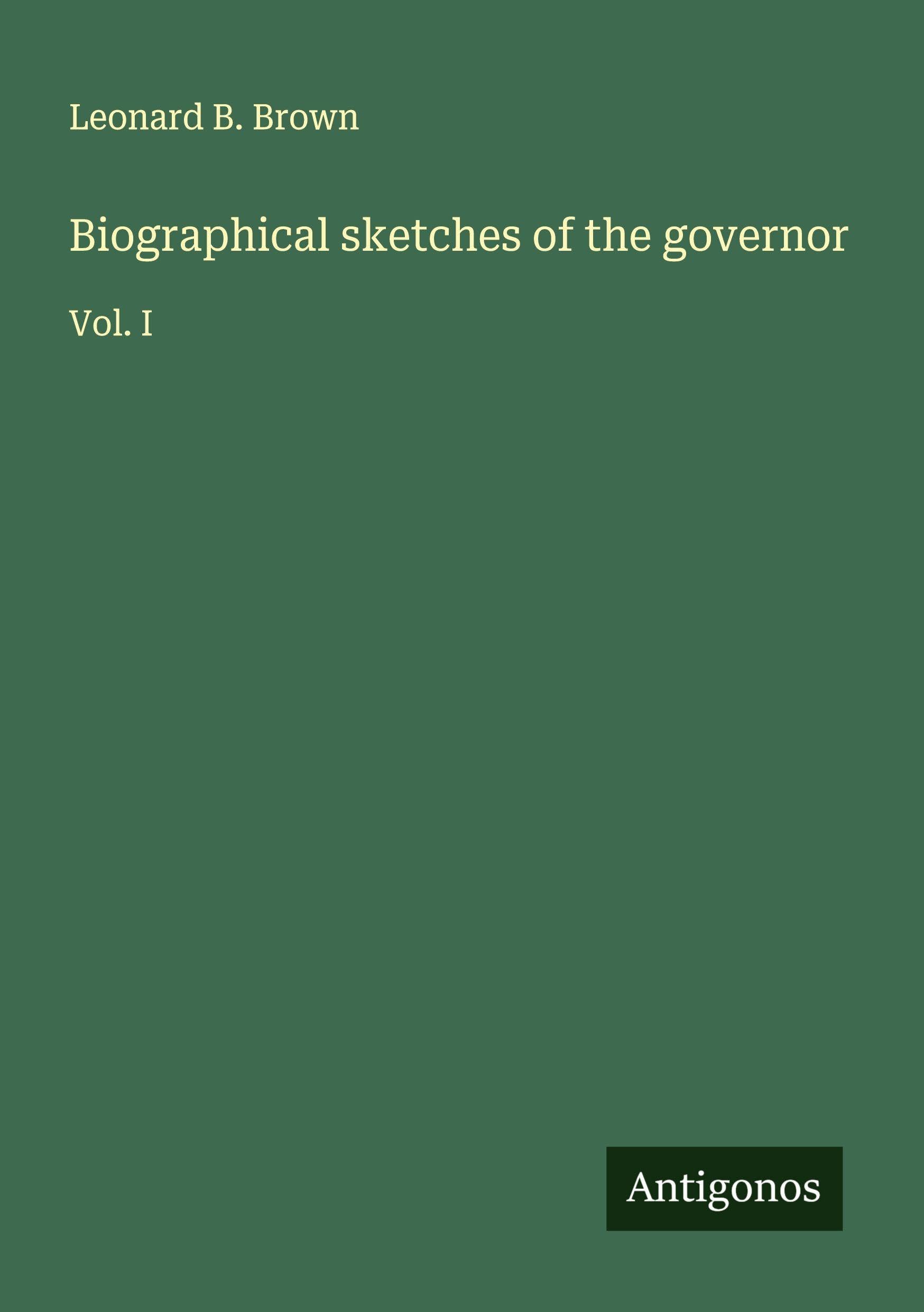 Biographical sketches of the governor Classics