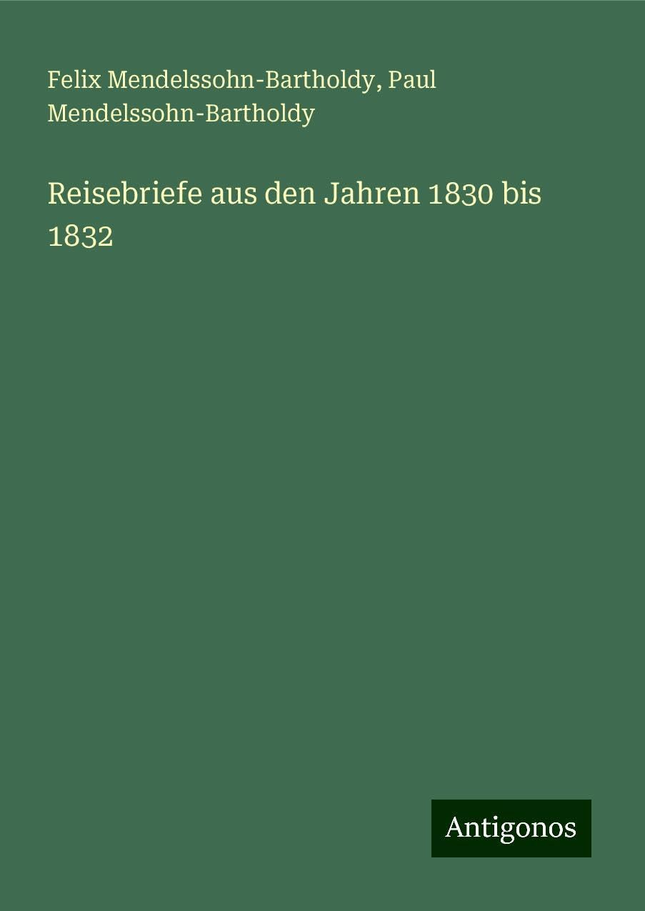 Reisebriefe aus den Jahren 1830 bis 1832 Books