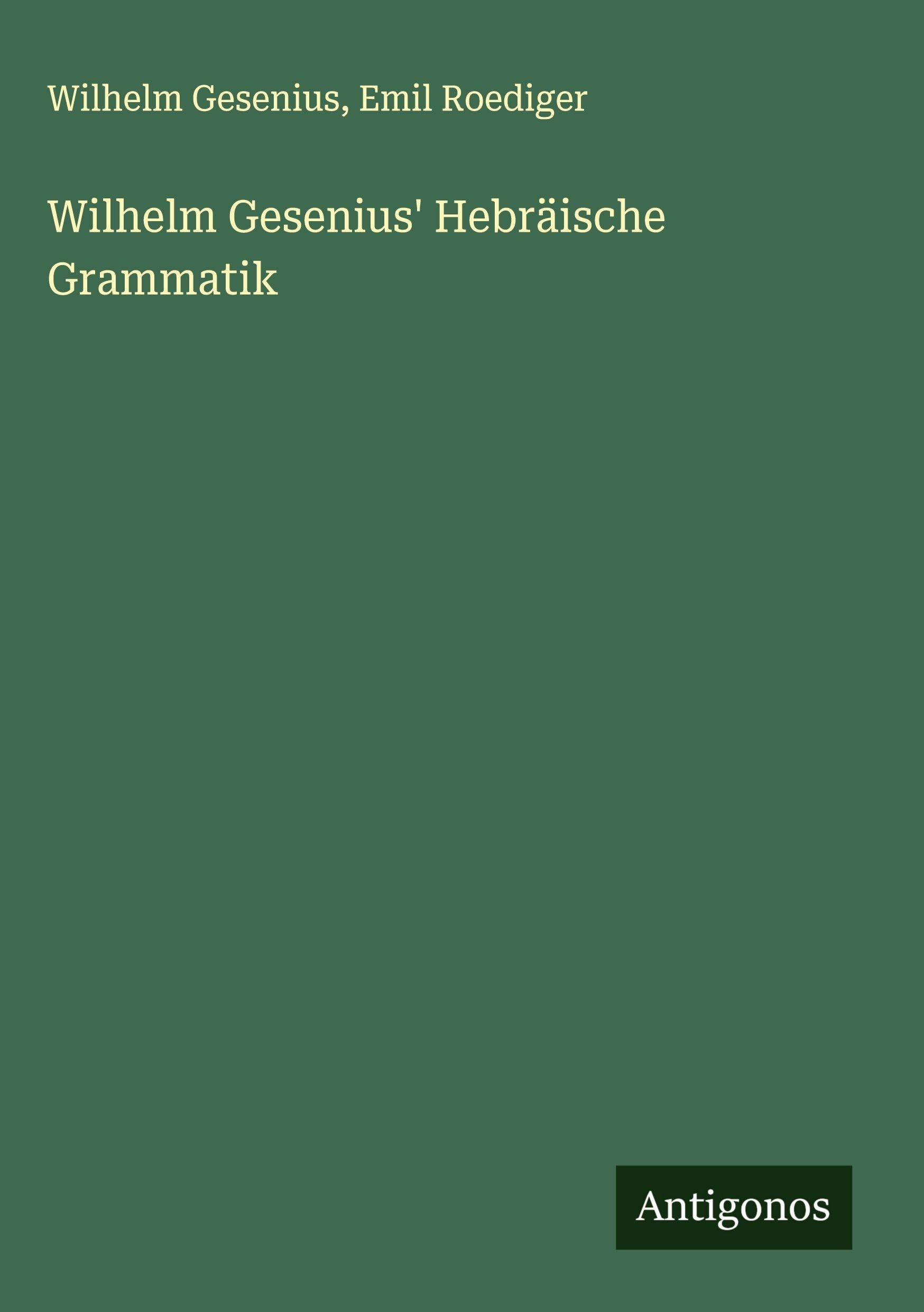 Wilhelm Gesenius' Hebräische Grammatik Classics