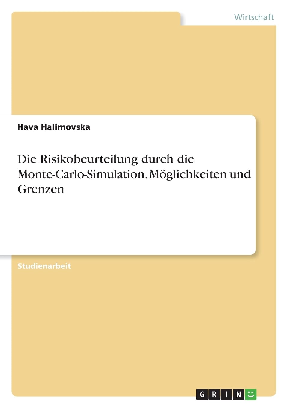 Die Risikobeurteilung durch die Monte-Carlo-Simulation. Möglichkeiten und Grenzen Law