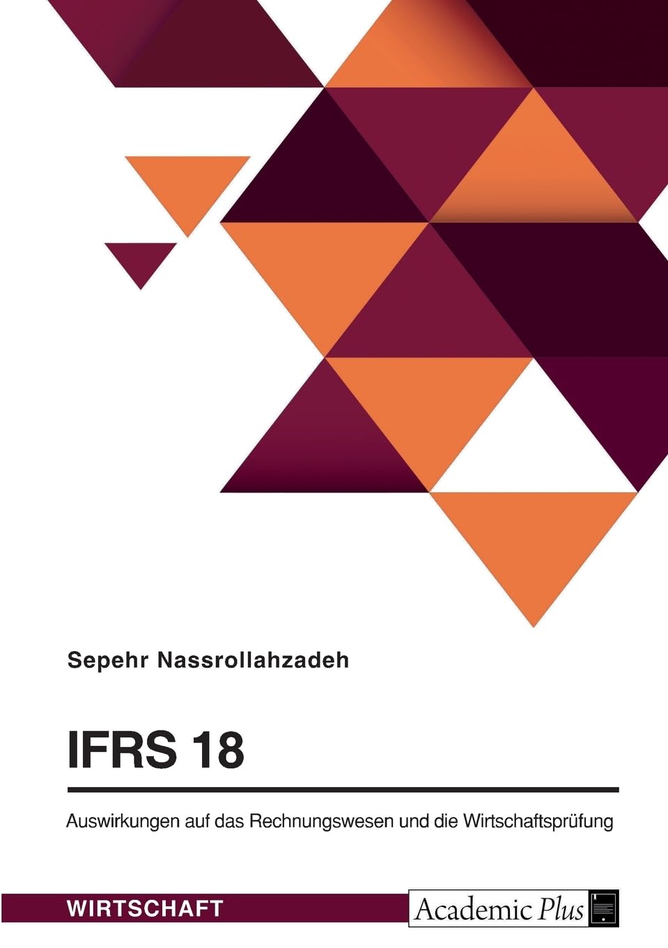IFRS 18. Auswirkungen auf das Rechnungswesen und die Wirtschaftsprüfung Law