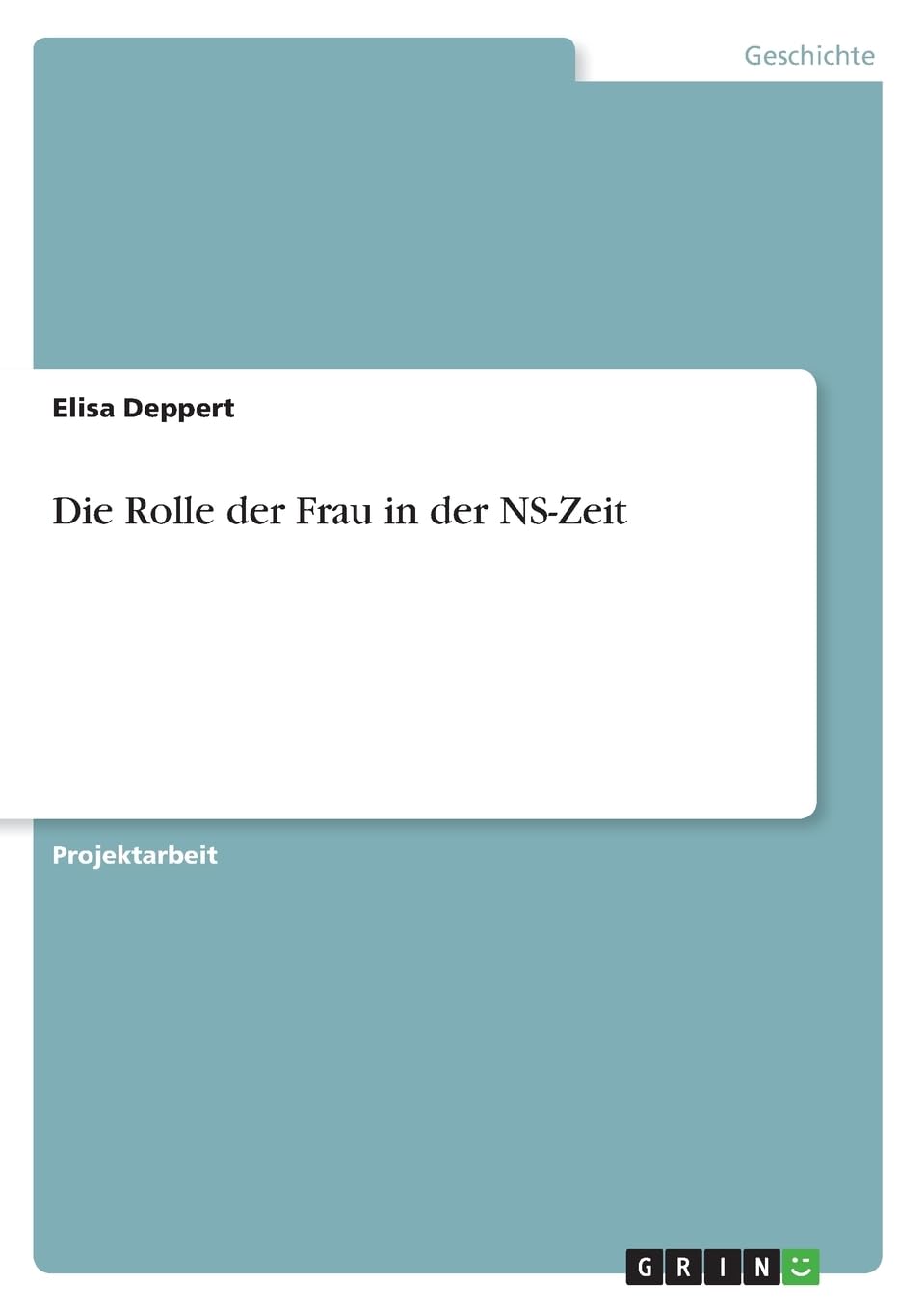 Die Rolle der Frau in der NS-Zeit Politics & History