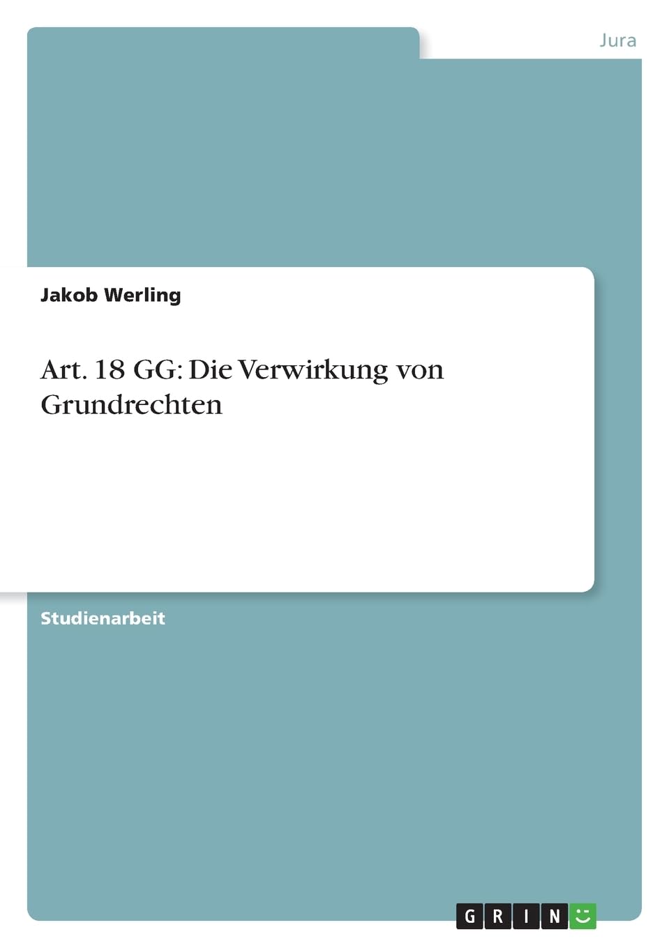 Art. 18 GG: Die Verwirkung von Grundrechten Law