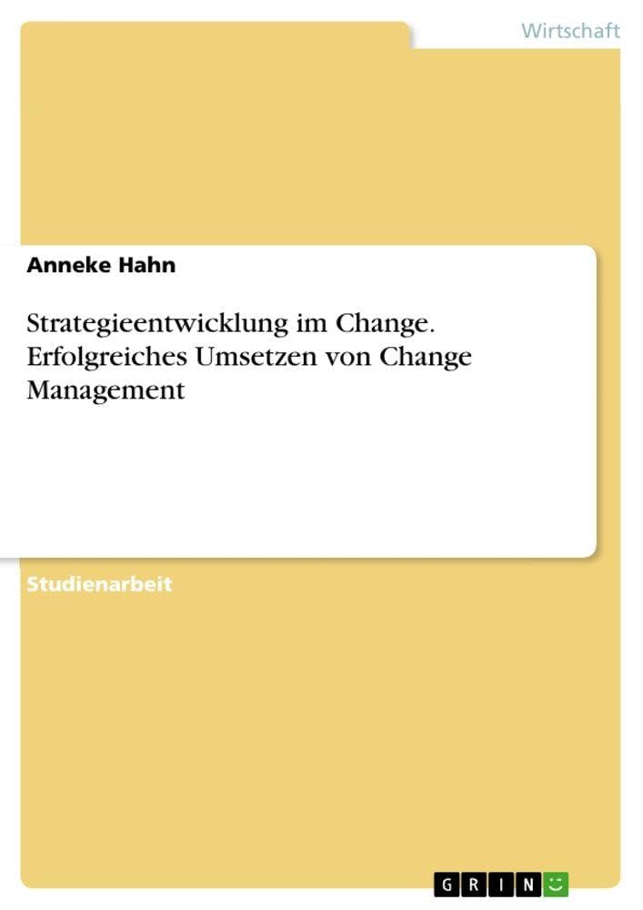 Strategieentwicklung im Change. Erfolgreiches Umsetzen von Change Management Law
