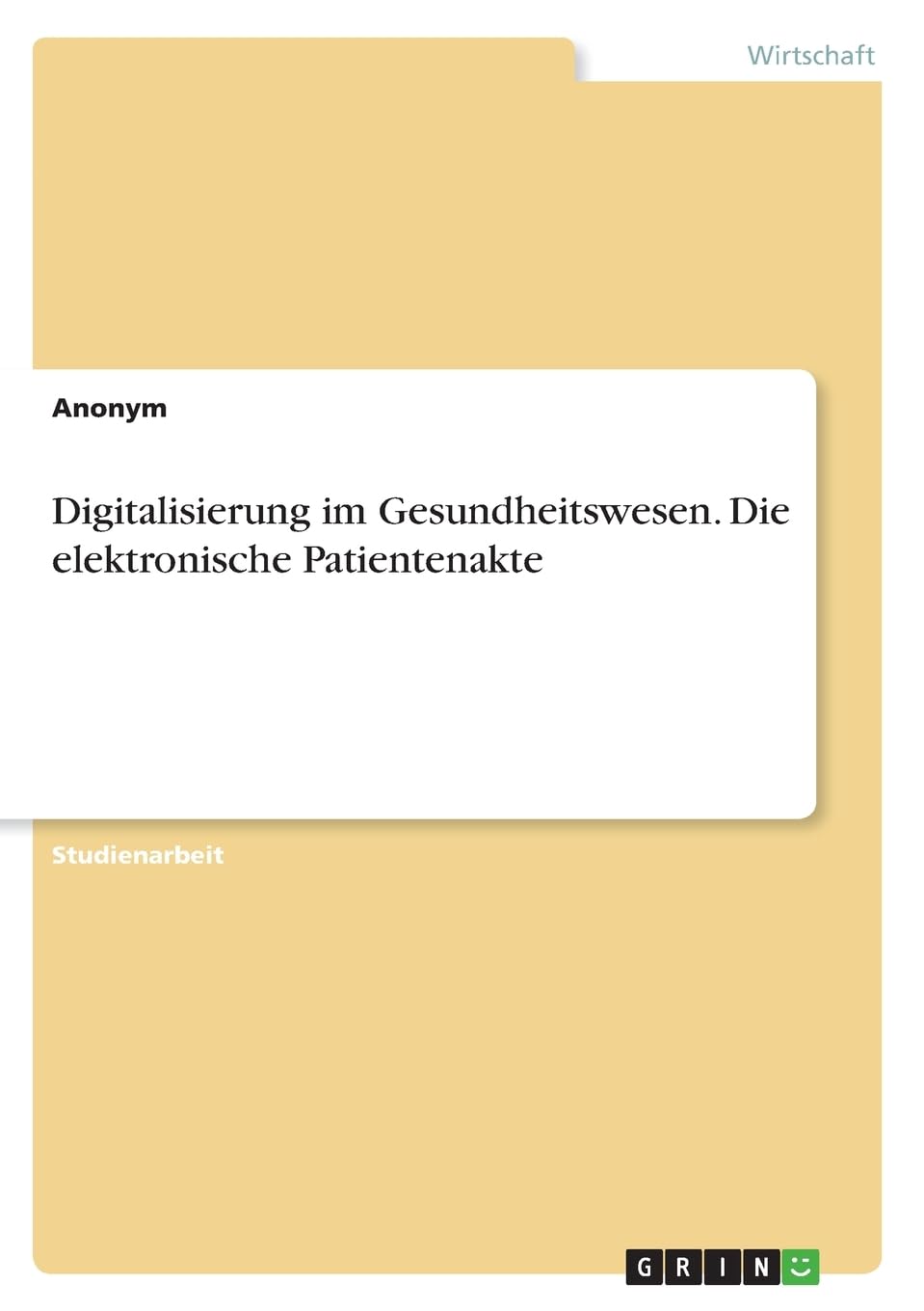 Digitalisierung im Gesundheitswesen. Die elektronische Patientenakte Law