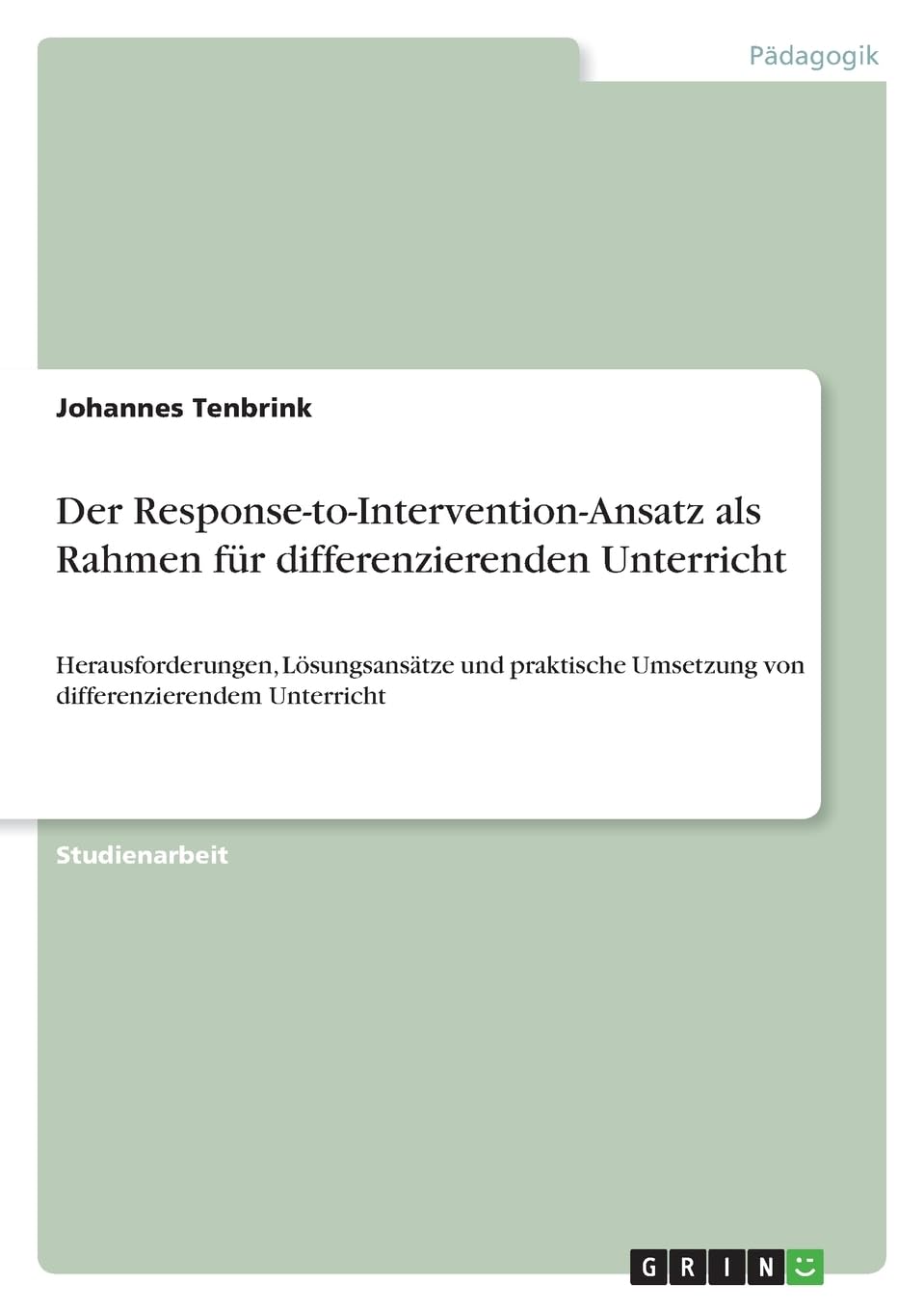 Der Response-to-Intervention-Ansatz als Rahmen für differenzierenden Unterricht: Herausforderungen, Lösungsansätze und praktische Umsetzung von differenzierendem Unterricht Learning & Reference