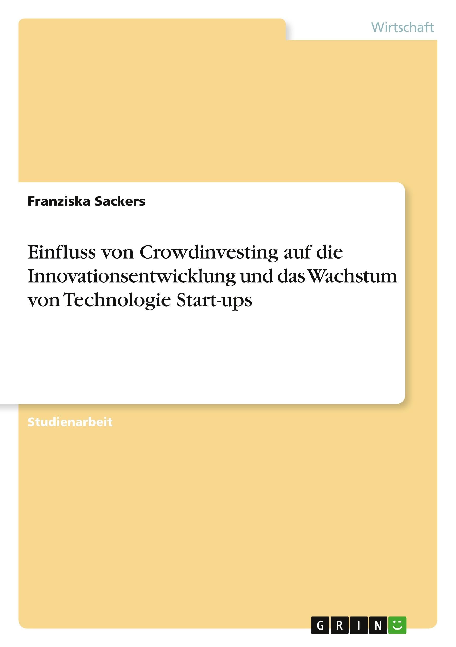Einfluss von Crowdinvesting auf die Innovationsentwicklung und das Wachstum von Technologie Start-ups Law