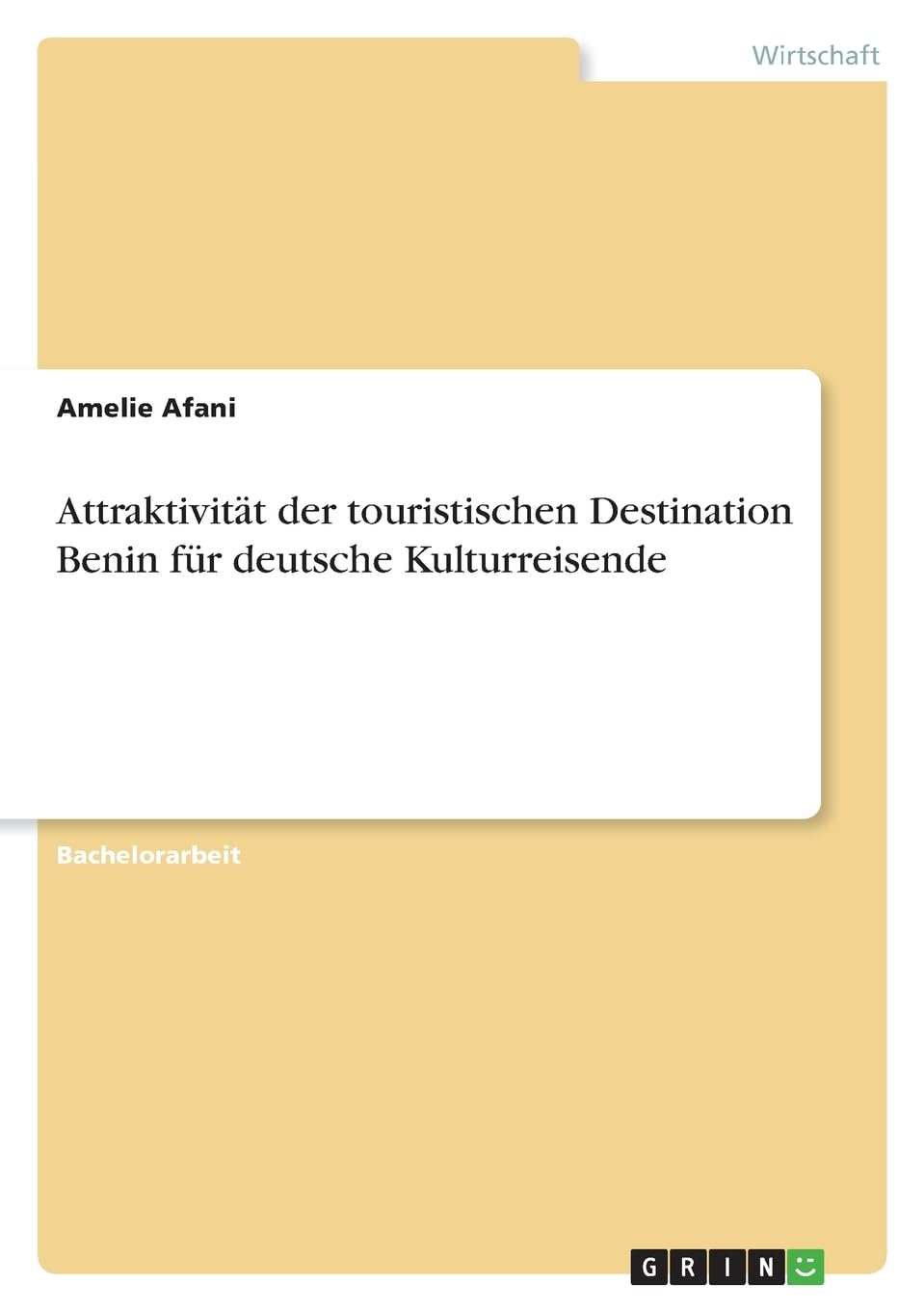 Attraktivität der touristischen Destination Benin für deutsche Kulturreisende Leisure, Home & Garden