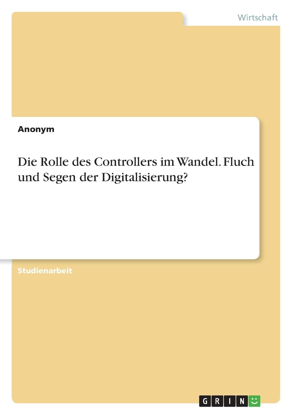 Die Rolle des Controllers im Wandel. Fluch und Segen der Digitalisierung? Law