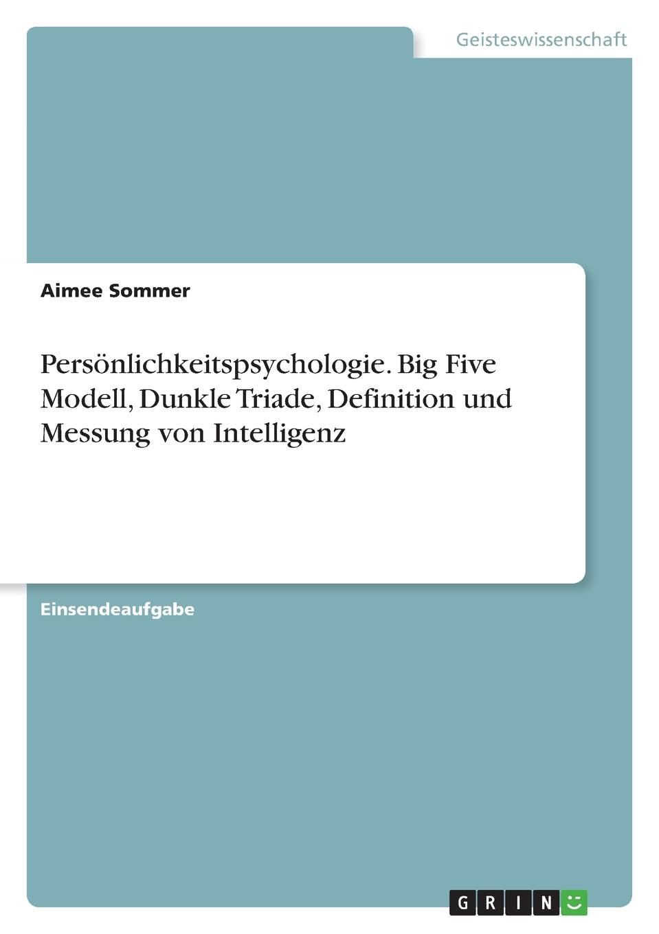 Persönlichkeitspsychologie. Big Five Modell, Dunkle Triade, Definition und Messung von Intelligenz Psychology