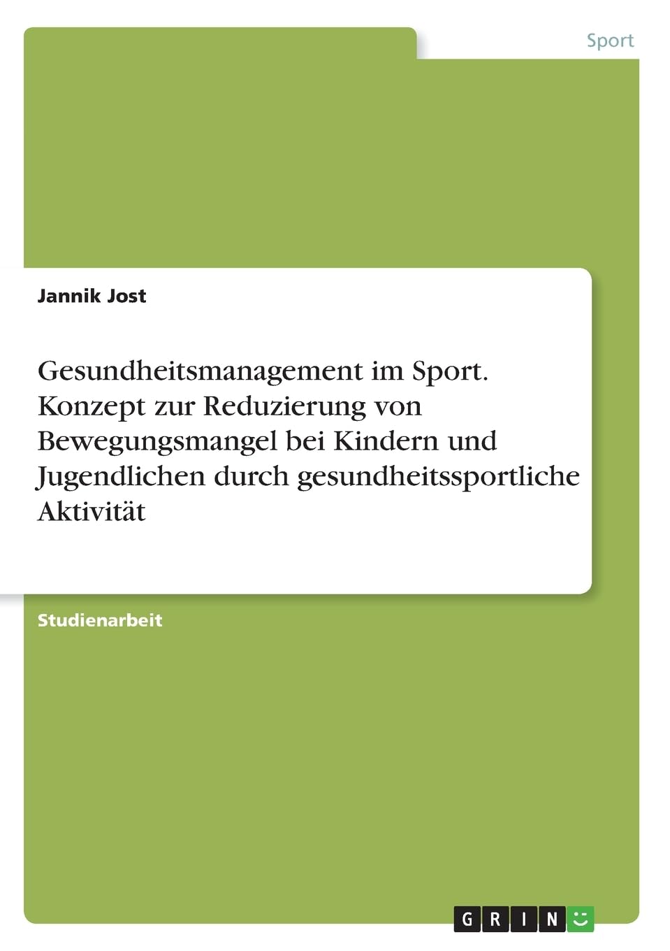 Gesundheitsmanagement im Sport. Konzept zur Reduzierung von Bewegungsmangel bei Kindern und Jugendlichen durch gesundheitssportliche Aktivität Leisure & Fun