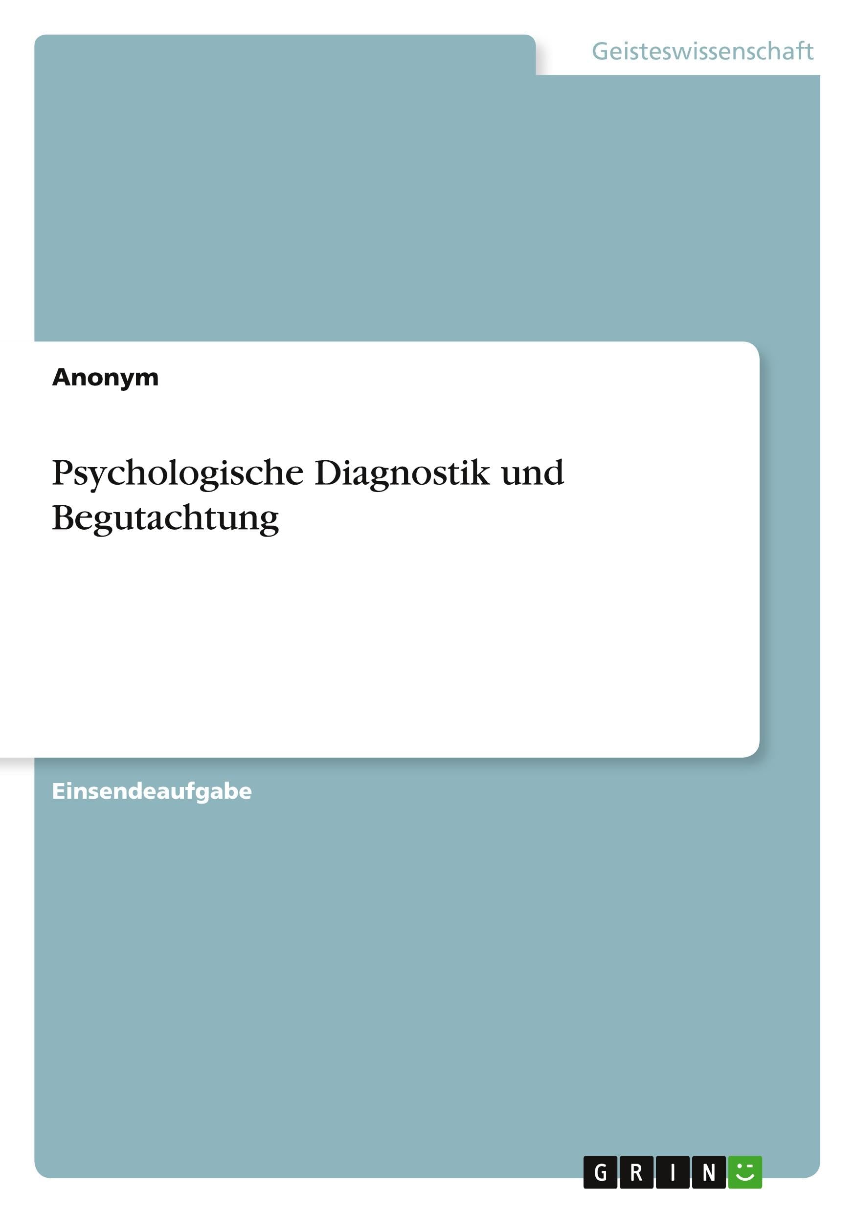 Psychologische Diagnostik und Begutachtung Psychology