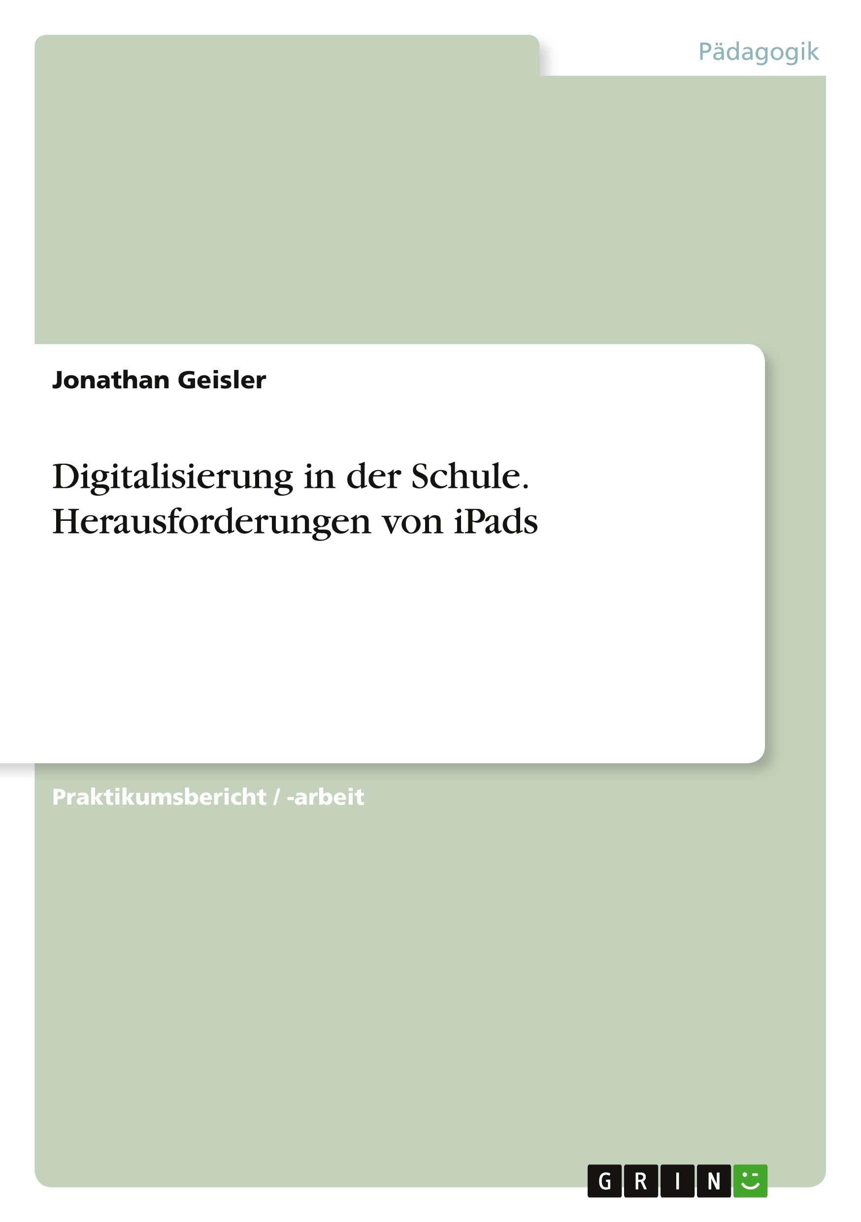 Digitalisierung in der Schule. Herausforderungen von iPads Books