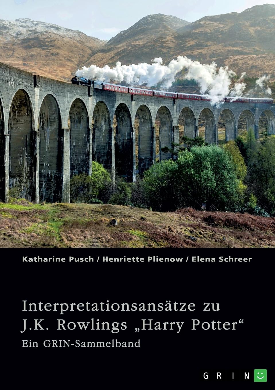 Interpretationsansätze zu J.K. Rowlings "Harry Potter": Ein GRIN-Sammelband Books