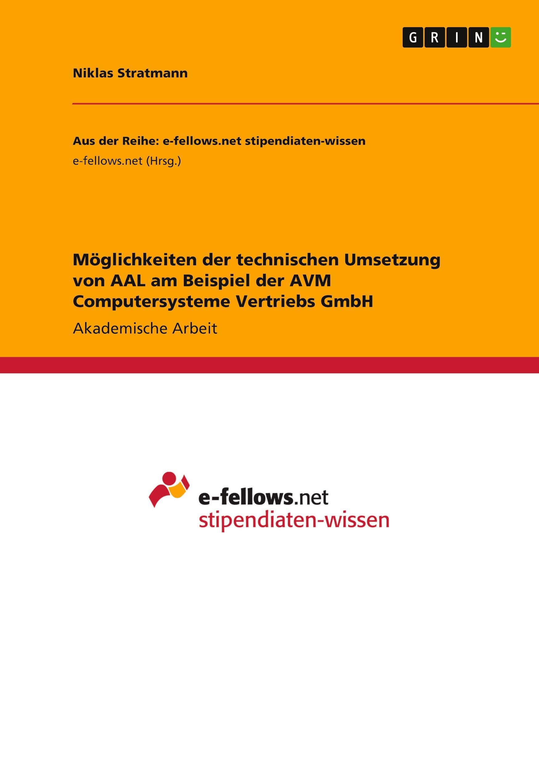 Möglichkeiten der technischen Umsetzung von AAL am Beispiel der AVM Computersysteme Vertriebs GmbH Medicine