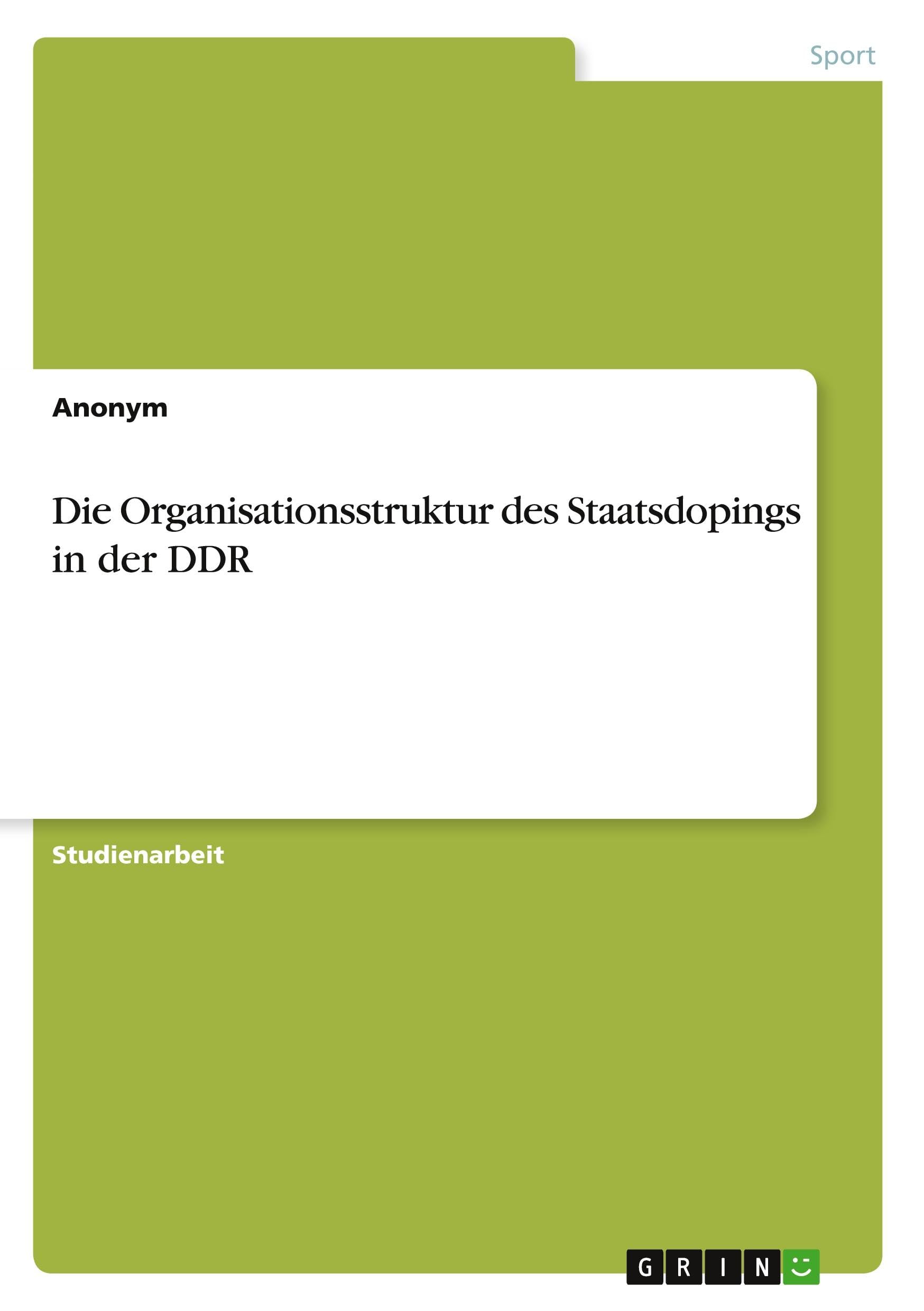 Die Organisationsstruktur des Staatsdopings in der DDR Leisure & Fun