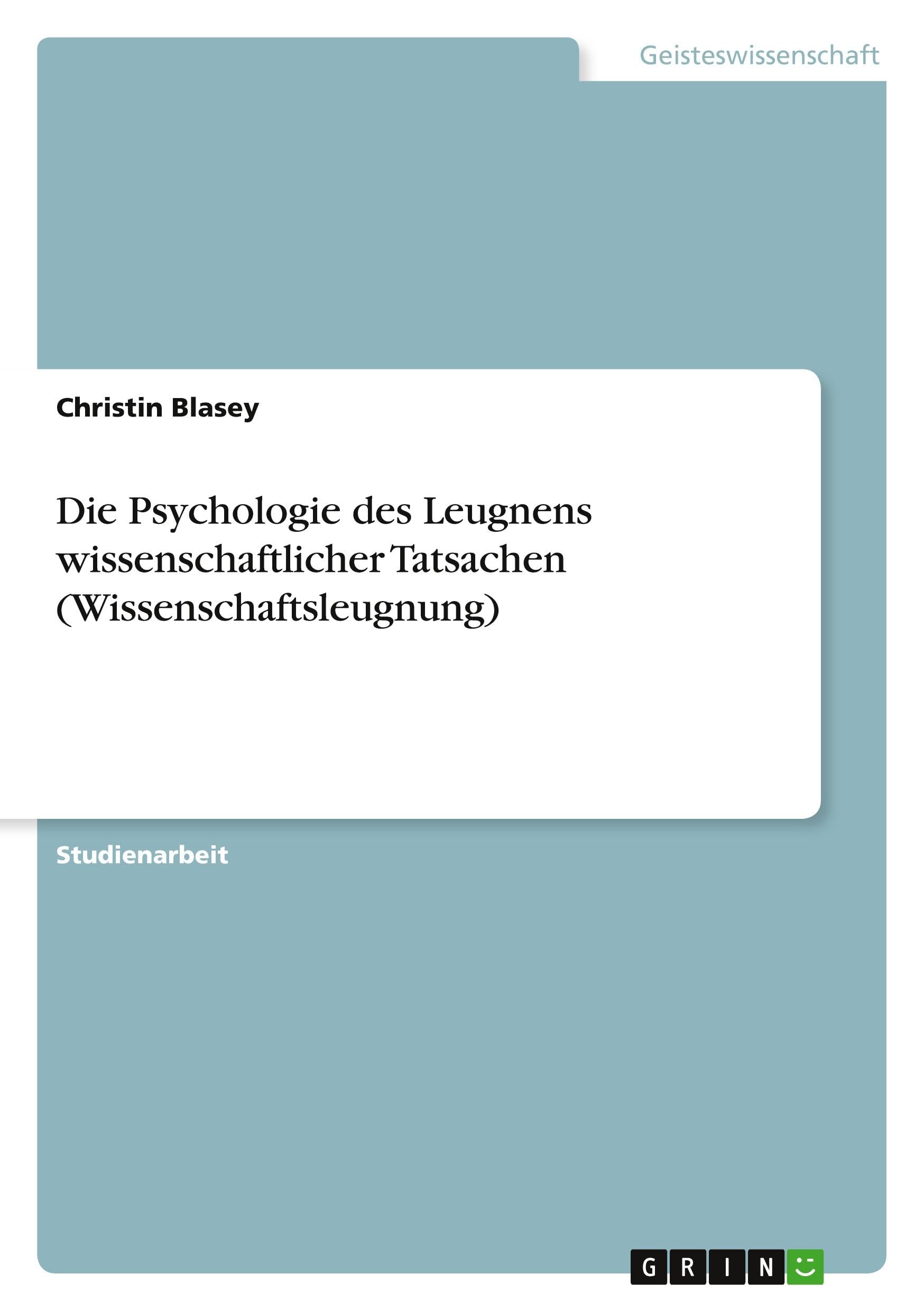 Die Psychologie des Leugnens wissenschaftlicher Tatsachen (Wissenschaftsleugnung) Psychology
