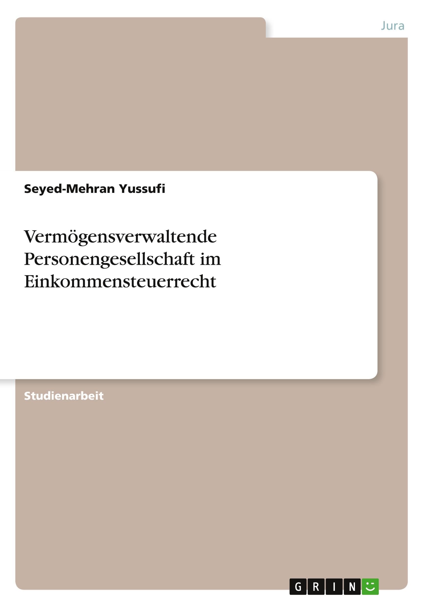 Vermögensverwaltende Personengesellschaft im Einkommensteuerrecht Law