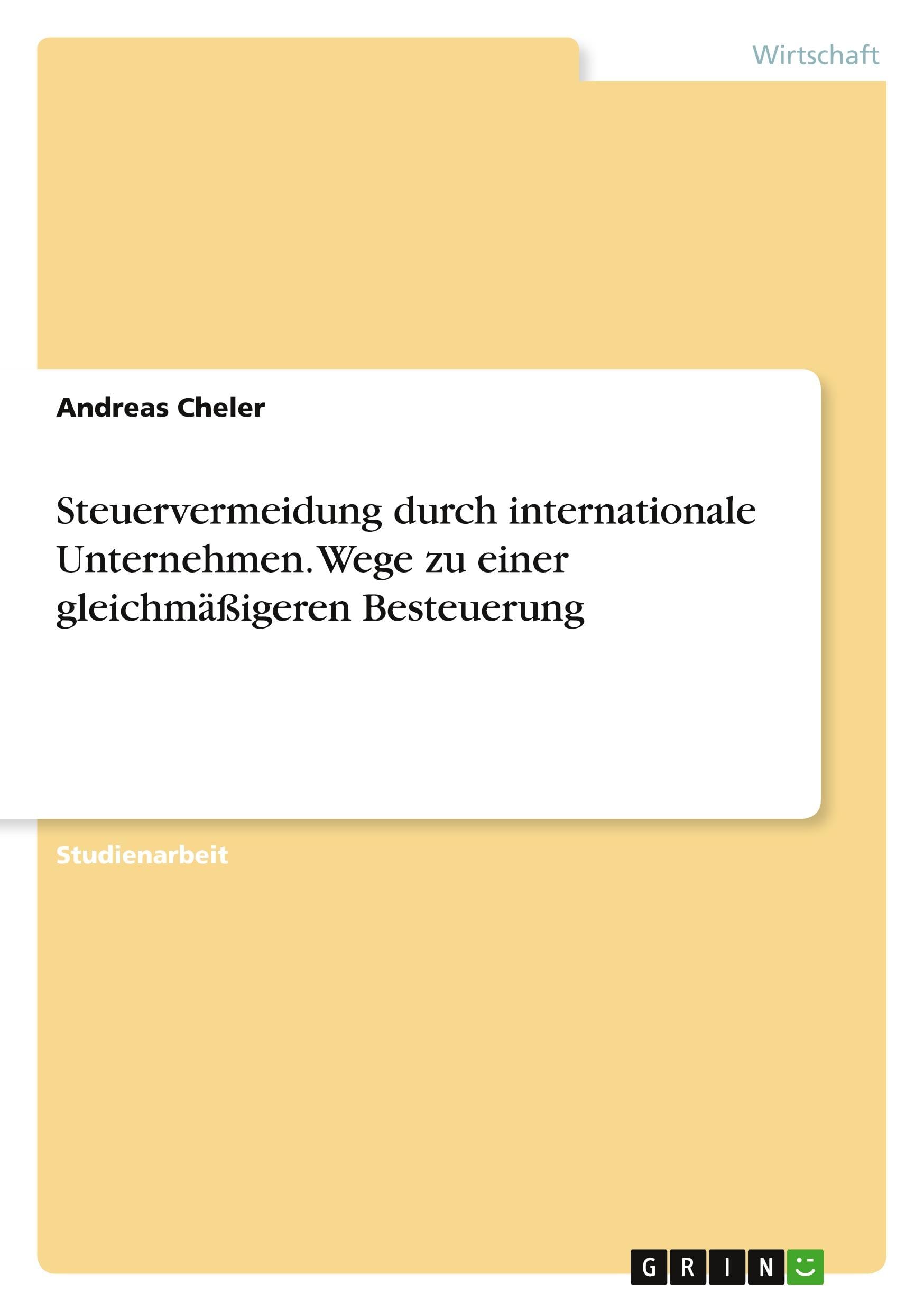 Steuervermeidung durch internationale Unternehmen. Wege zu einer gleichmäßigeren Besteuerung Law