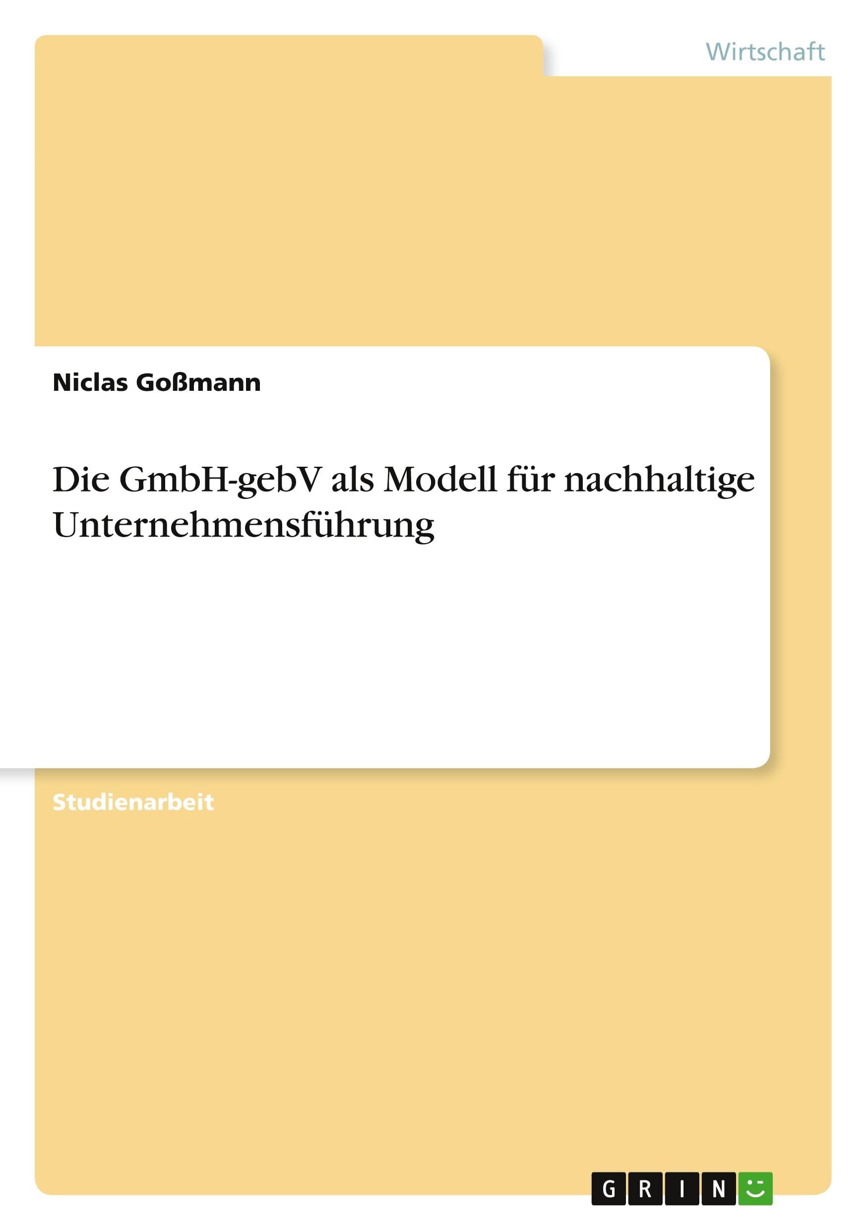 Die GmbH-gebV als Modell für nachhaltige Unternehmensführung Law
