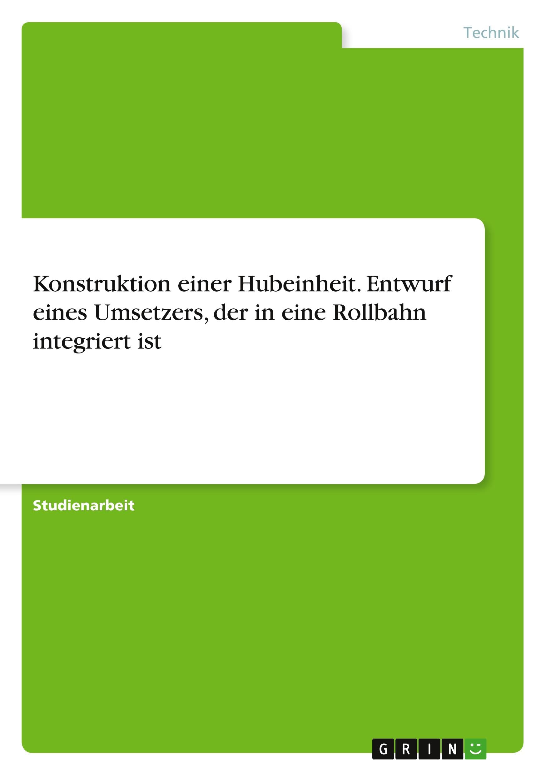 Konstruktion einer Hubeinheit. Entwurf eines Umsetzers, der in eine Rollbahn integriert ist Business & Technology