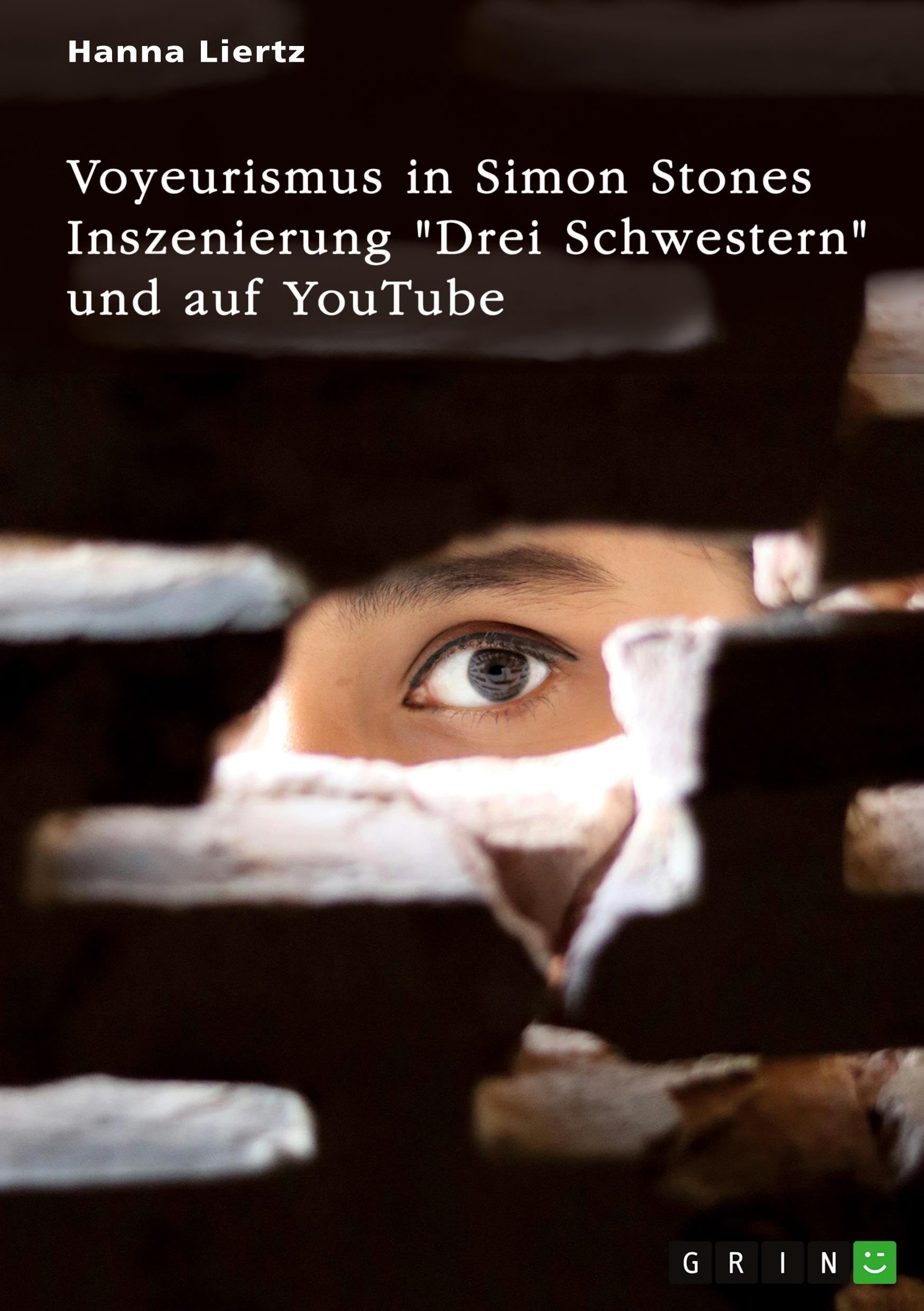Voyeurismus in Simon Stones Inszenierung "Drei Schwestern" und auf YouTube Film, Art & Culture