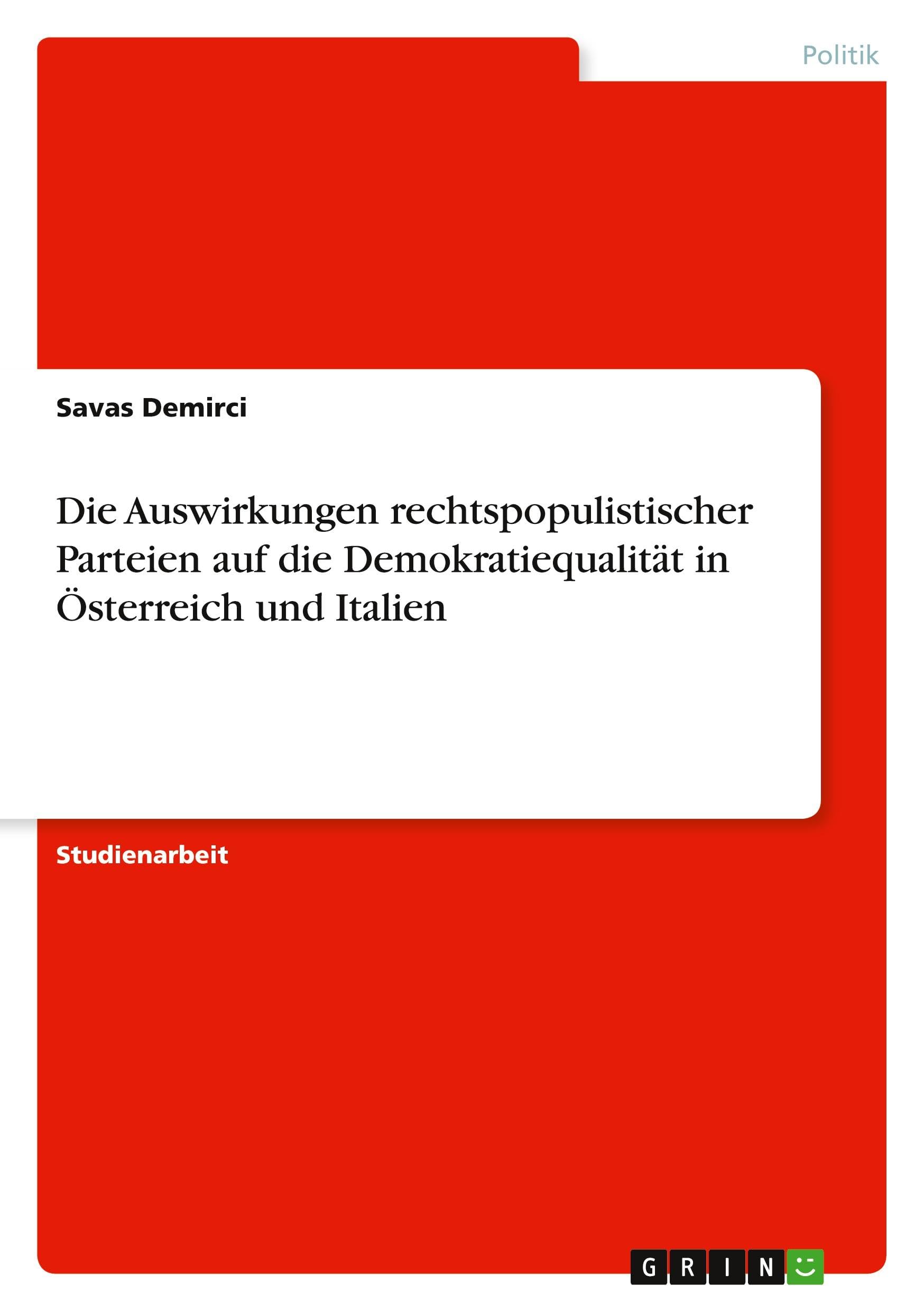 Die Auswirkungen rechtspopulistischer Parteien auf die Demokratiequalität in Österreich und Italien Law