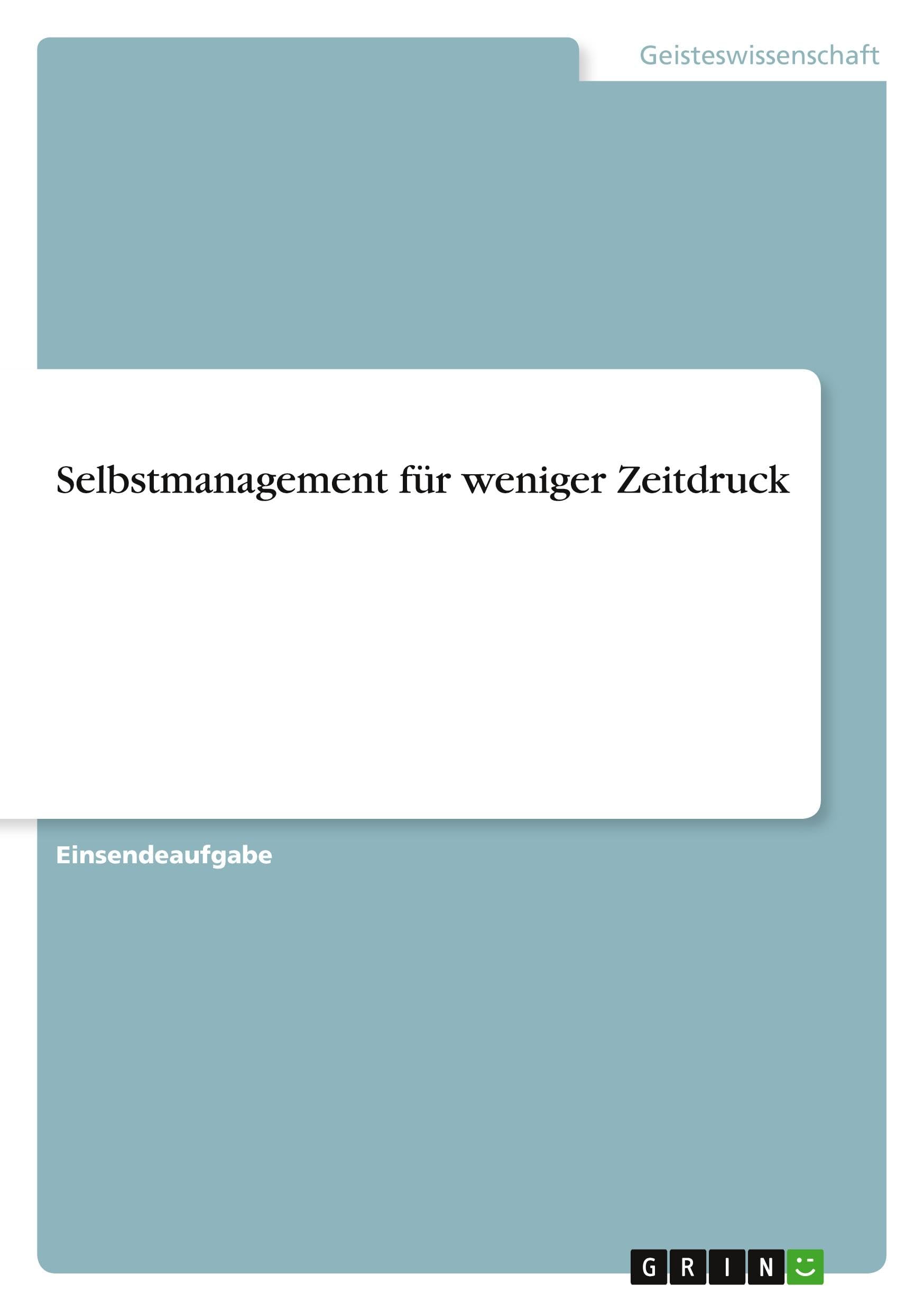 Selbstmanagement für weniger Zeitdruck General education