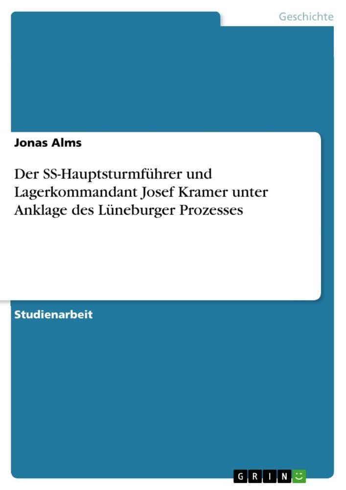 Der SS-Hauptsturmführer und Lagerkommandant Josef Kramer unter Anklage des Lüneburger Prozesses German history