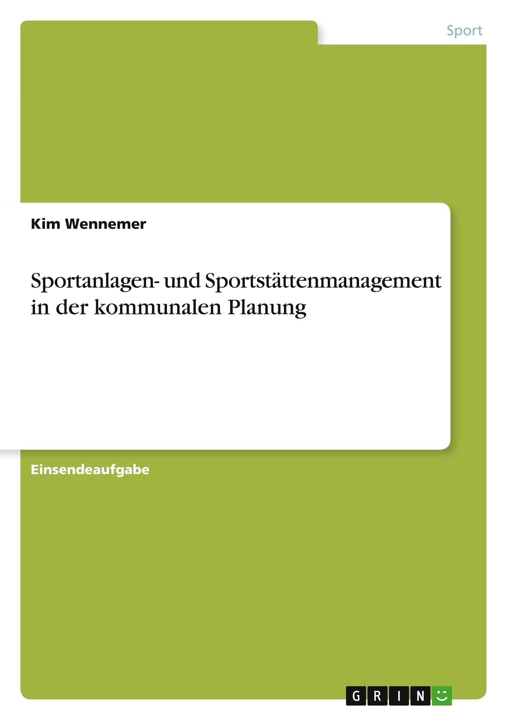 Sportanlagen- und Sportstättenmanagement in der kommunalen Planung Leisure & Fun