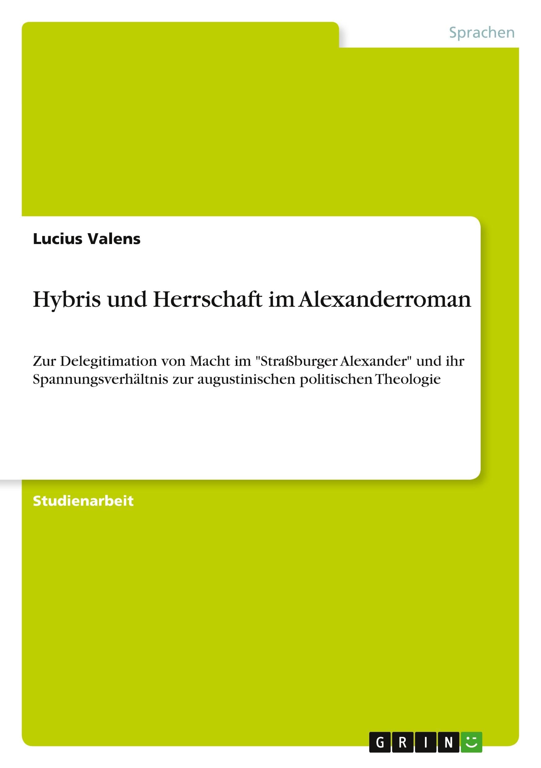 Hybris und Herrschaft im Alexanderroman Historical Fiction
