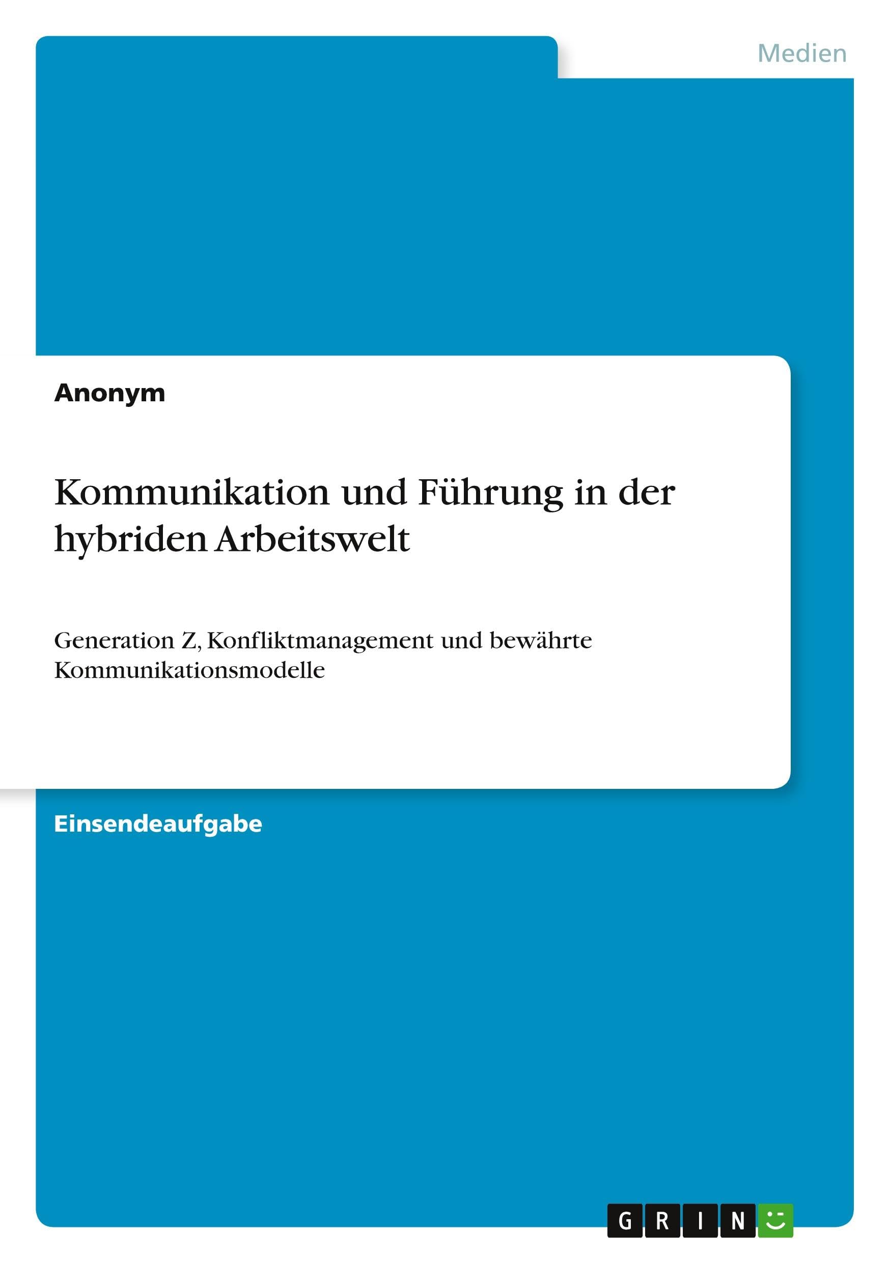 Kommunikation und Führung in der hybriden Arbeitswelt Law