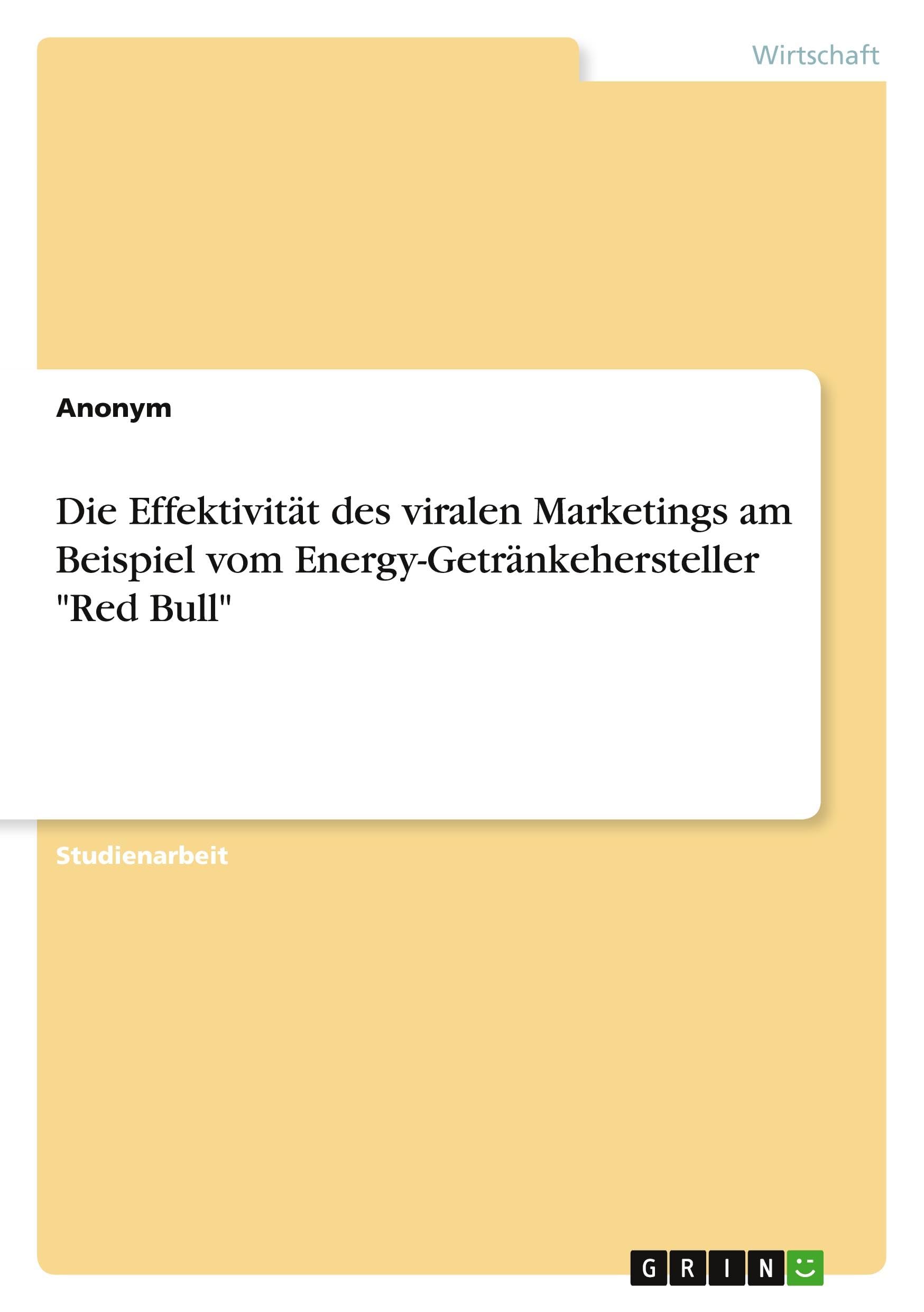 Die Effektivität des viralen Marketings am Beispiel vom Energy-Getränkehersteller "Red Bull" Law