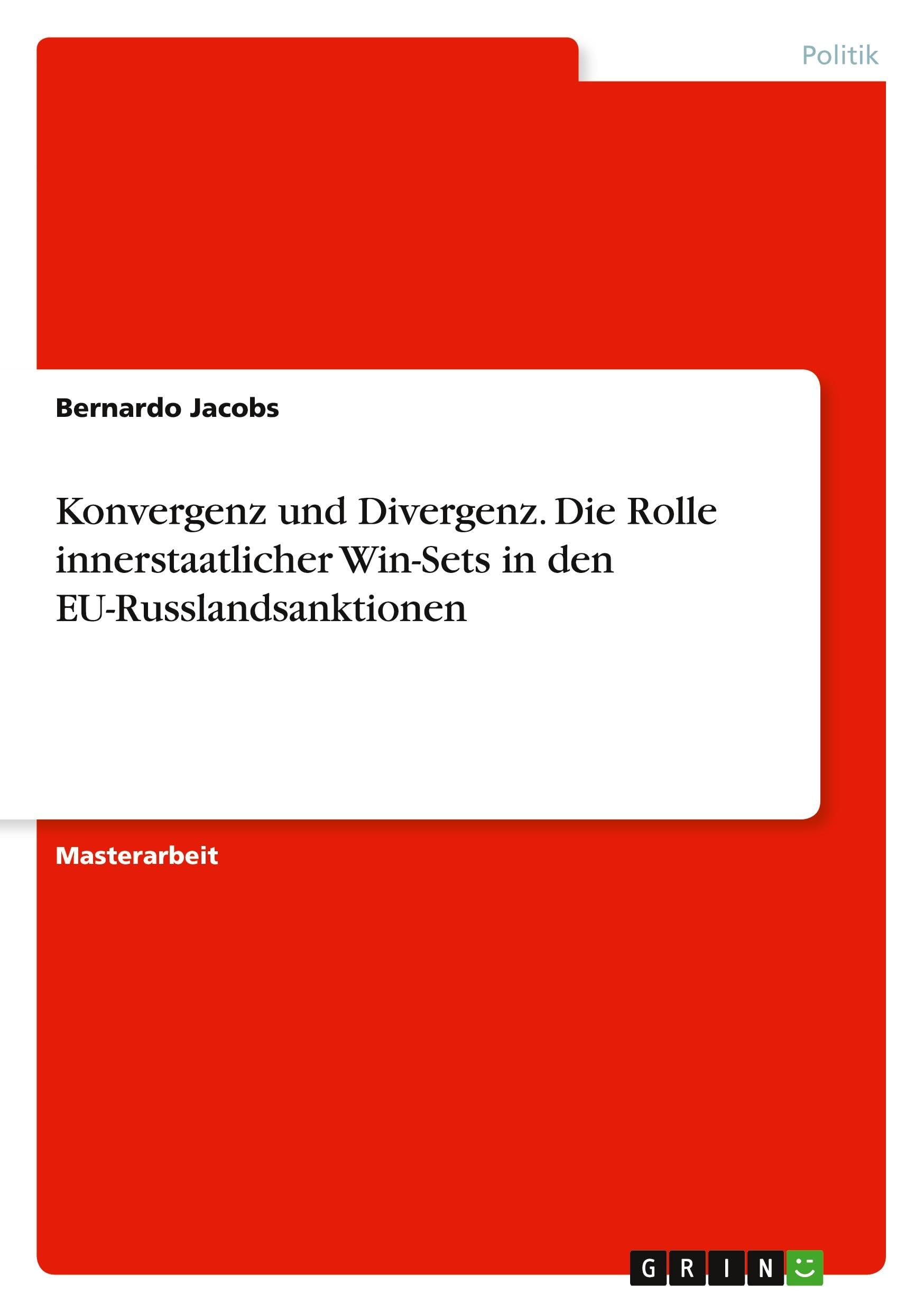 Konvergenz und Divergenz. Die Rolle innerstaatlicher Win-Sets in den EU-Russlandsanktionen Law