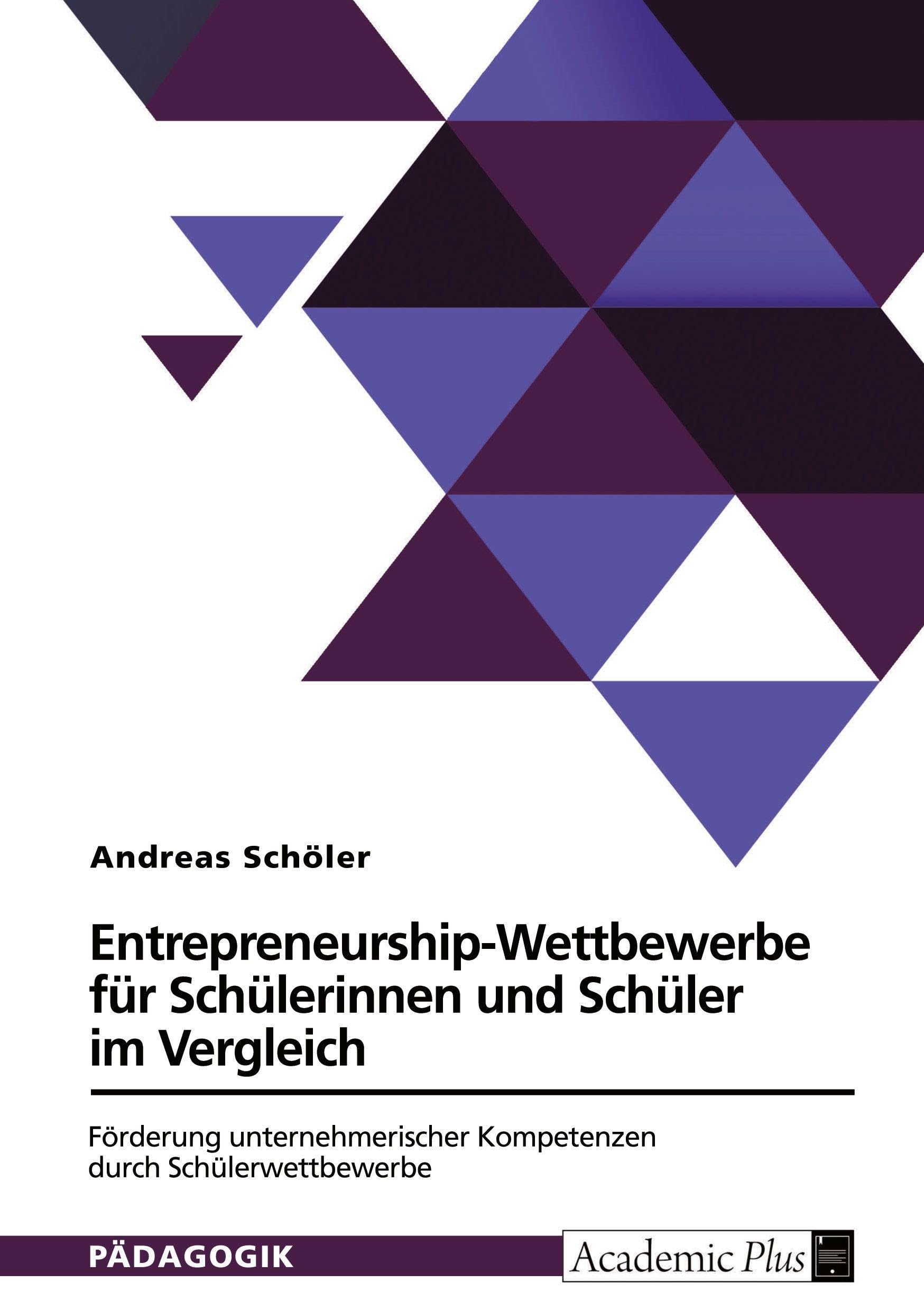 Entrepreneurship-Wettbewerbe für Schülerinnen und Schüler im Vergleich Business, Finance & Career