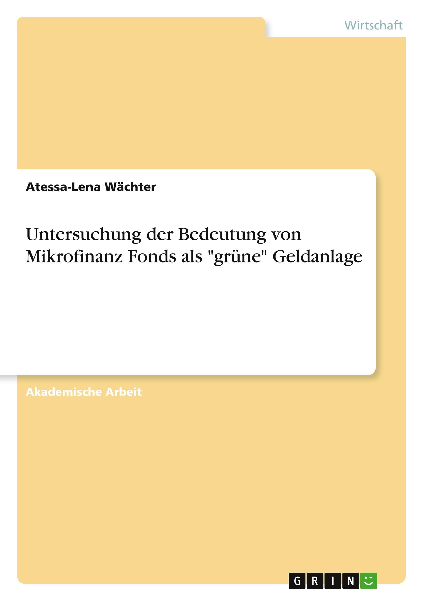 Untersuchung der Bedeutung von Mikrofinanz Fonds als "grüne" Geldanlage Law