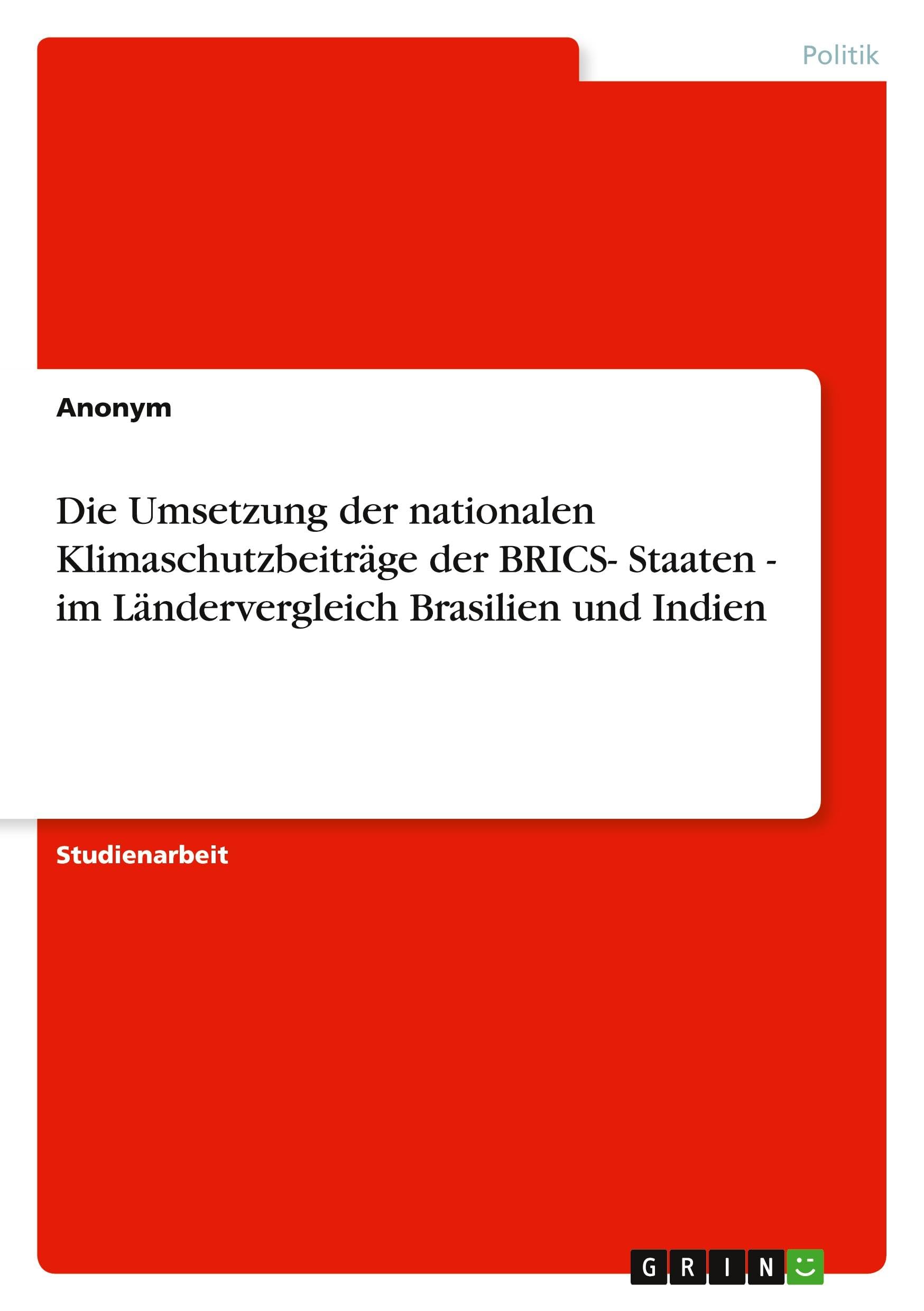 Die Umsetzung der nationalen Klimaschutzbeiträge der BRICS- Staaten - im Ländervergleich Brasilien und Indien Law