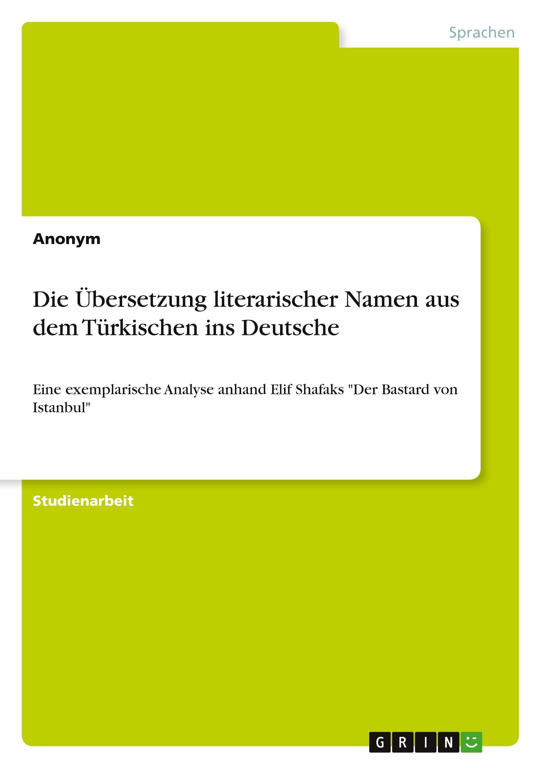 Die Übersetzung literarischer Namen aus dem Türkischen ins Deutsche Social Sciences